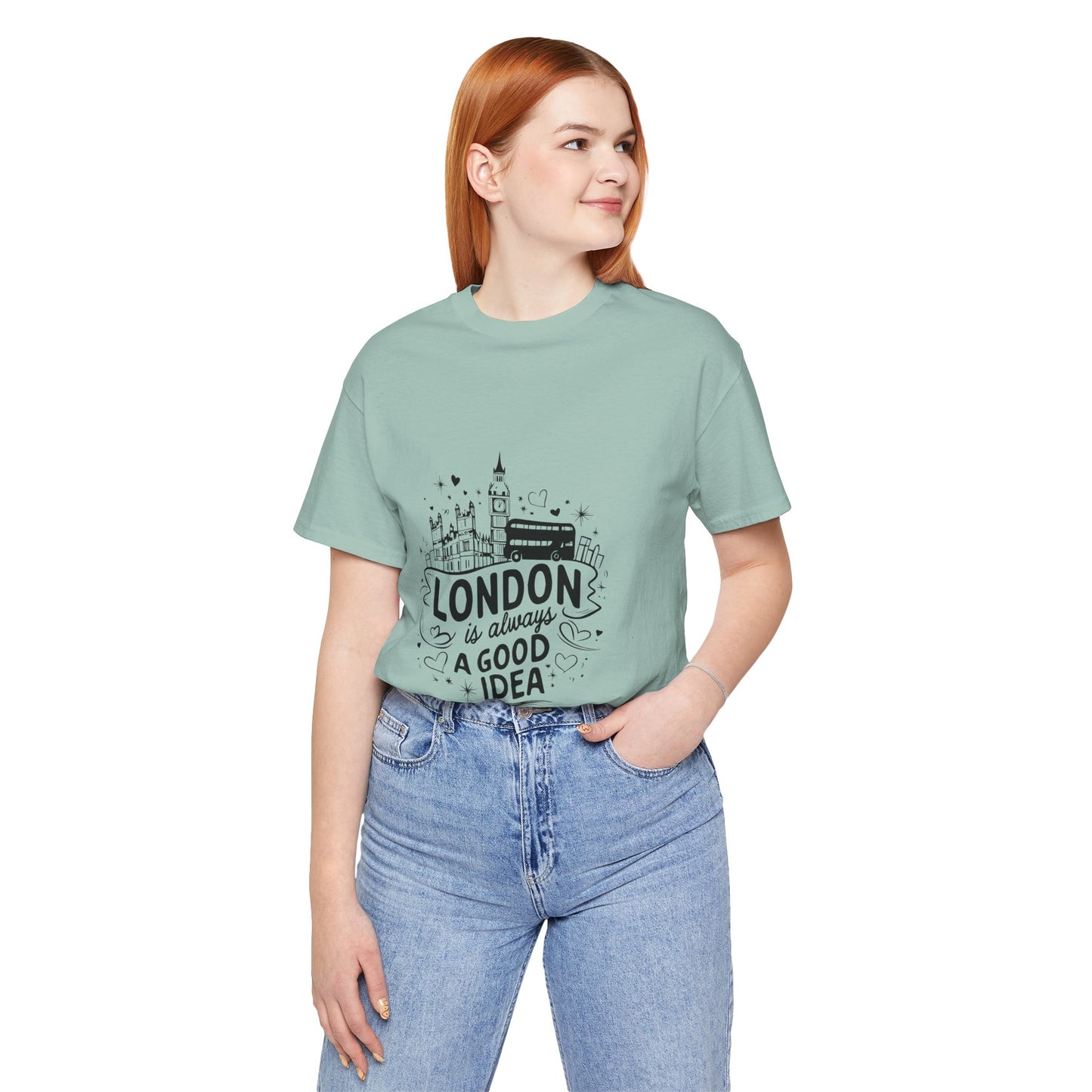 Unisex Jersey Short Sleeve Tee - London is Always a good Idea