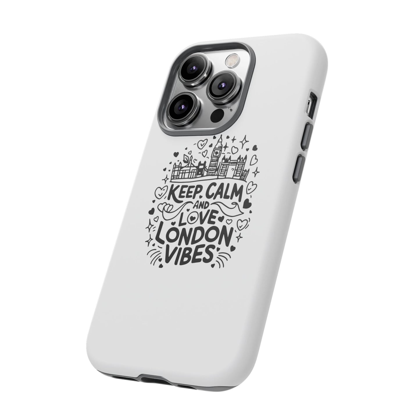 Keep Calm London Vibes Phone Case - Tough, Stylish Protection