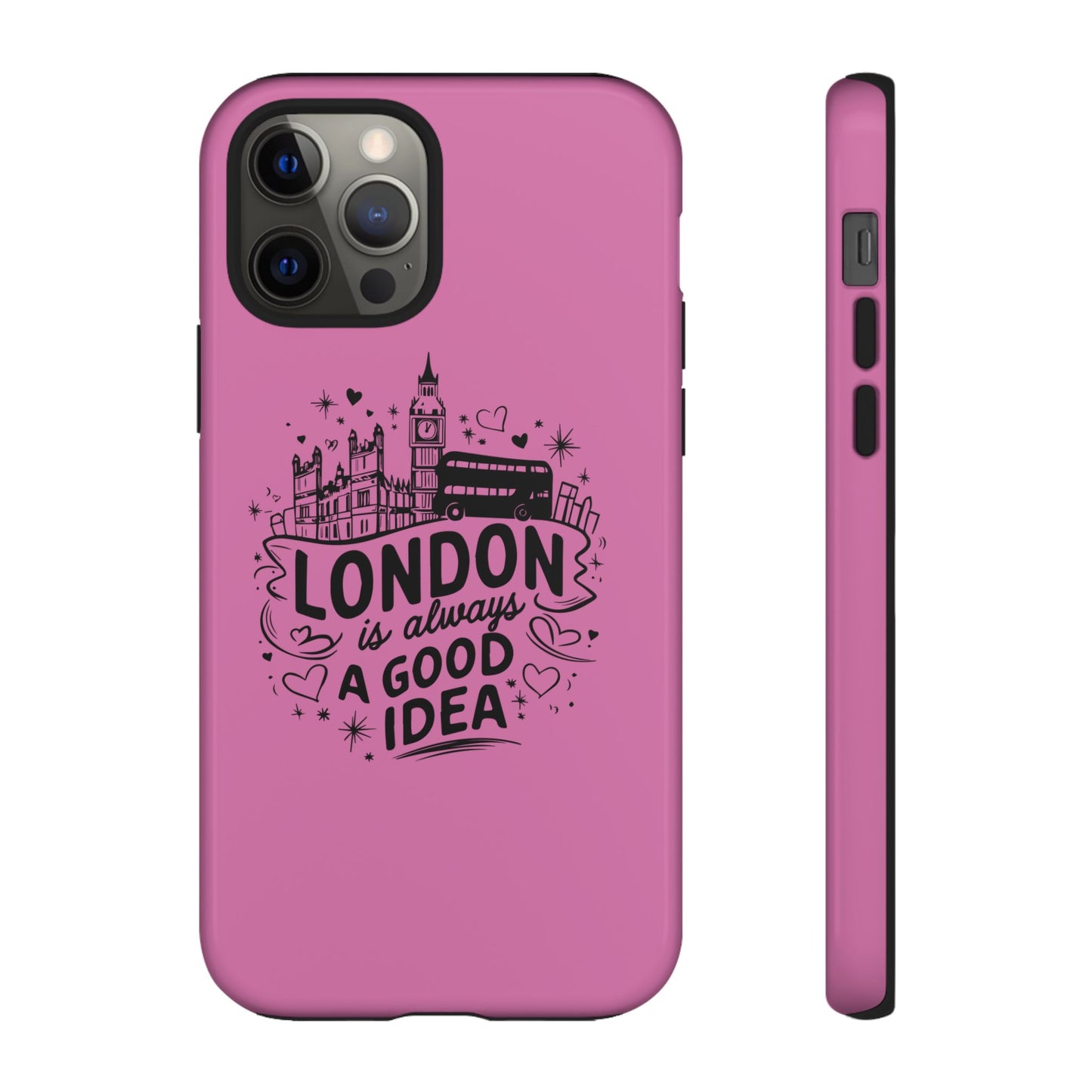 London is Always a Good Idea Phone Case, Cute iPhone Cover, London Travel Gift, Pink Protective Case, Unique Cell Phone Holder