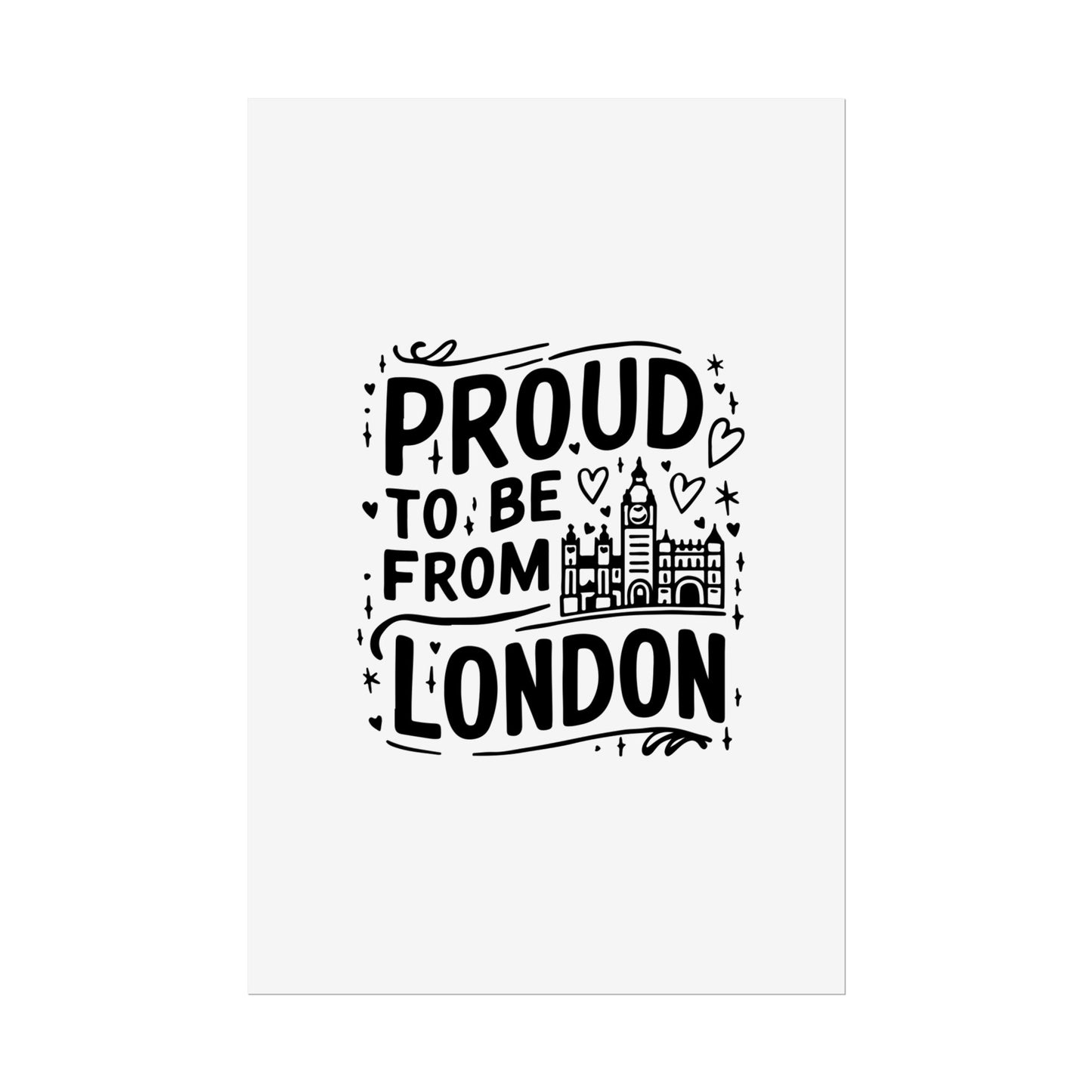 Proud London Poster Print, London Art Print, Home Decor, Gift for Londoners, Travel Poster, Wall Art
