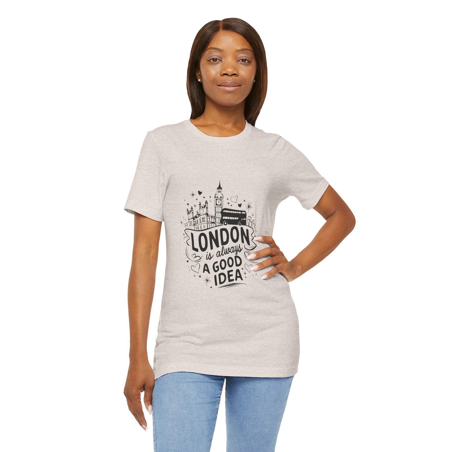 Unisex Jersey Short Sleeve Tee - London is Always a good Idea