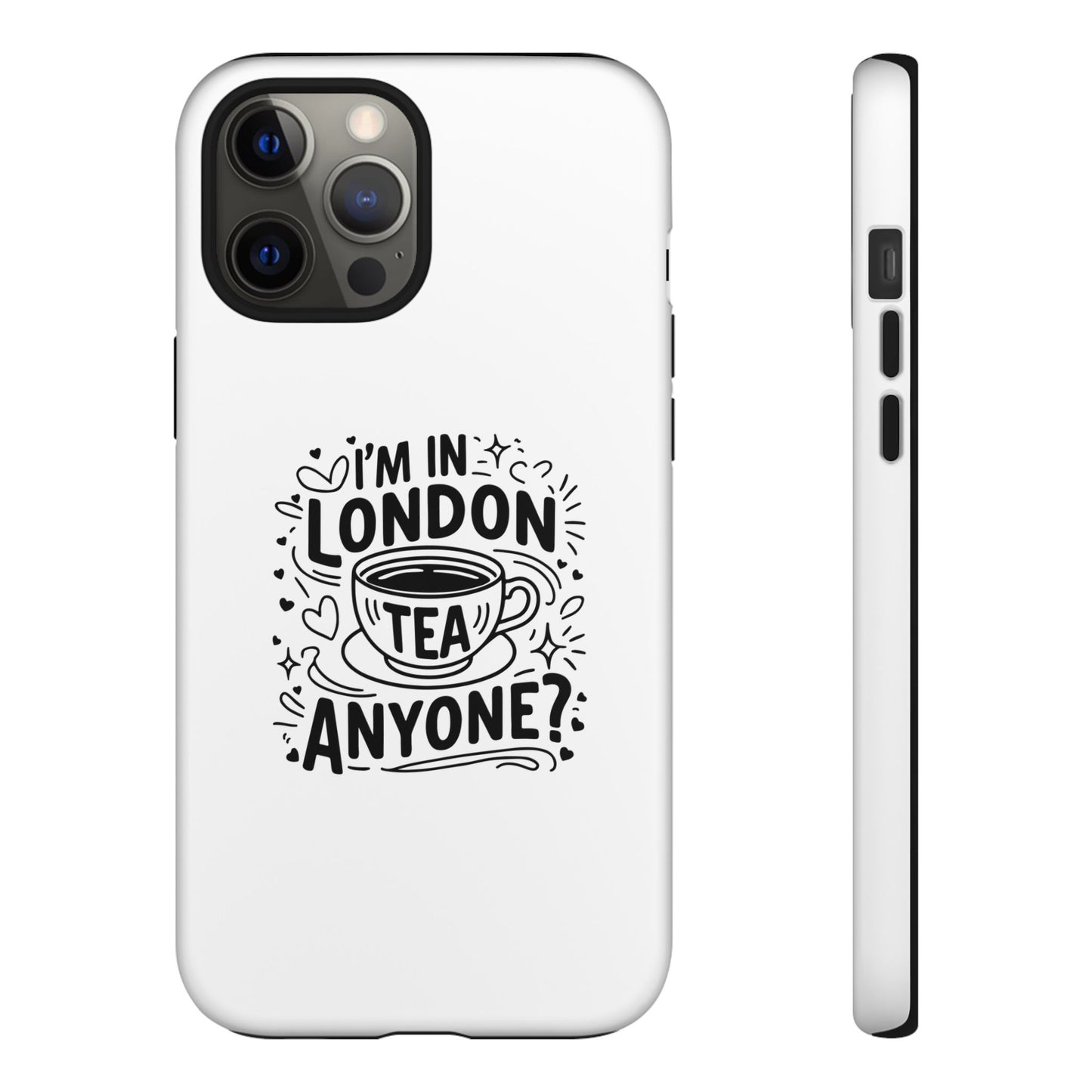 Phone Case with 'I'm in London, Tea Anyone?' Design, UK Gift, Travel Accessory, Cute Phone Cover, Fun Tea Lover Case, London Souvenir