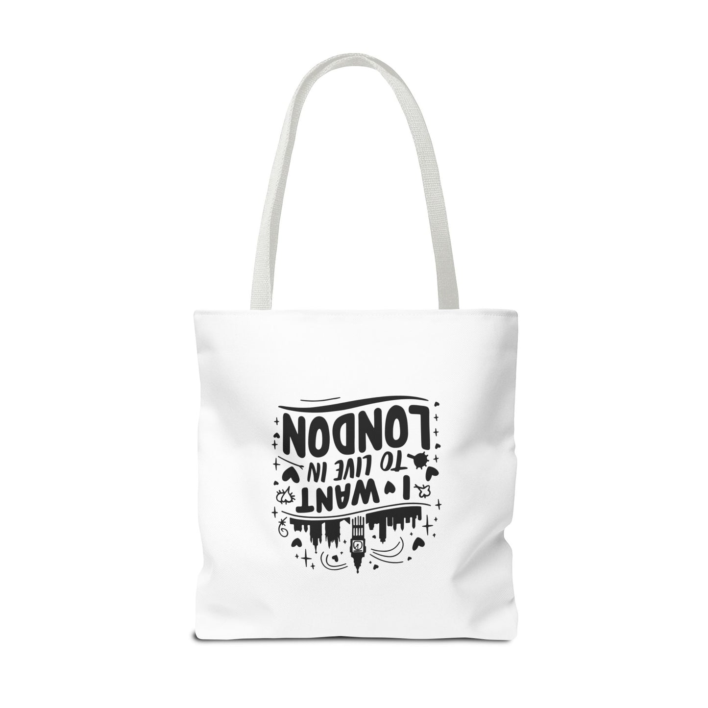 I Want to Live in London Tote Bag | City Lover Gift | Travel Accessory | Inspirational Quote Carryall