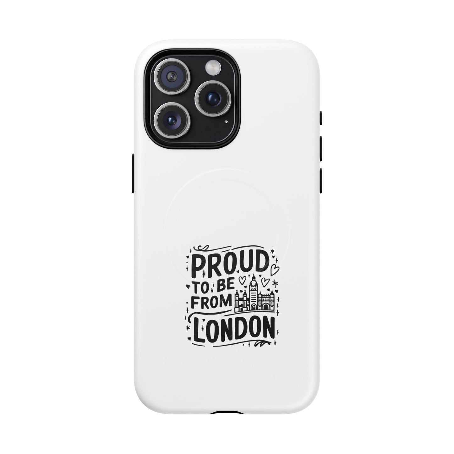 Proud London Magnetic Phone Case, Tough Phone Cover, Gift for Londoners, Travel Souvenir, Black and White Design