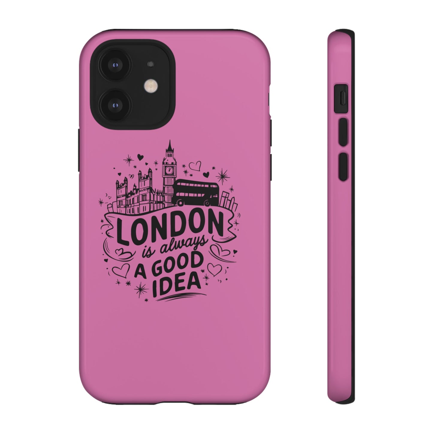 London is Always a Good Idea Phone Case, Cute iPhone Cover, London Travel Gift, Pink Protective Case, Unique Cell Phone Holder