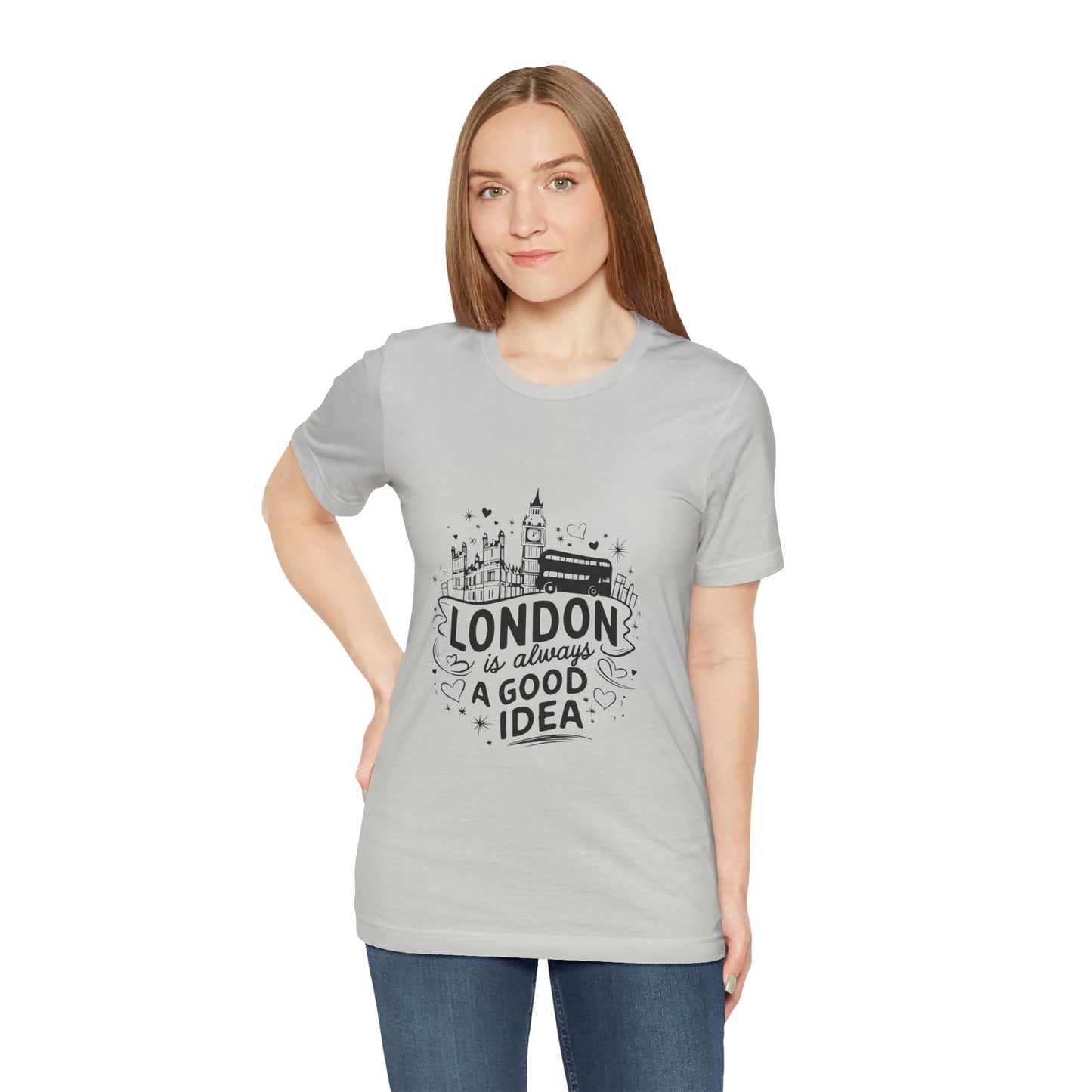 Unisex Jersey Short Sleeve Tee - London is Always a good Idea