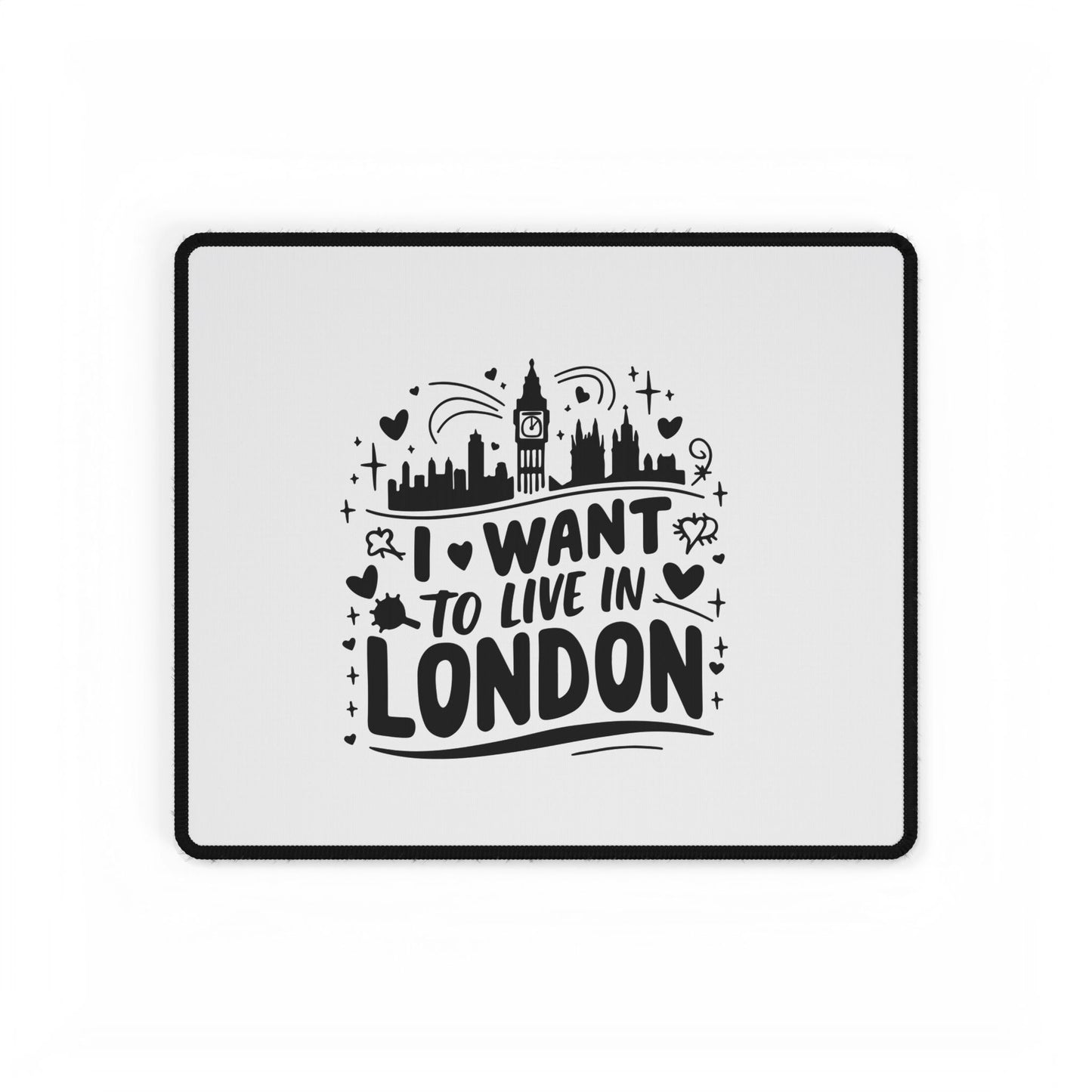 I Want to Live in London Desk Mat, Inspirational Office Decor, Personalized Gift, Desk Protector, Home Office Accessory