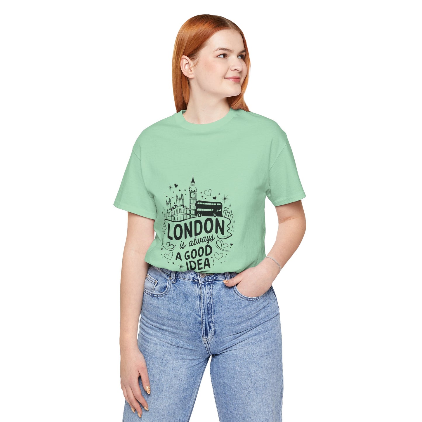 Unisex Jersey Short Sleeve Tee - London is Always a good Idea