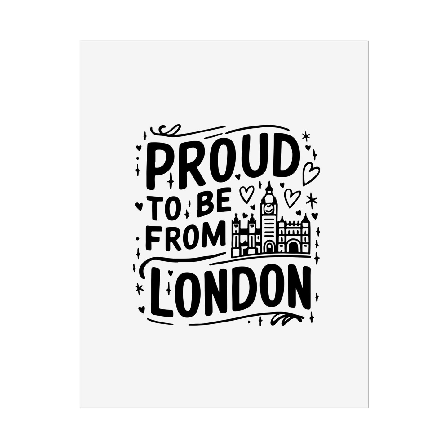 Proud London Poster Print, London Art Print, Home Decor, Gift for Londoners, Travel Poster, Wall Art