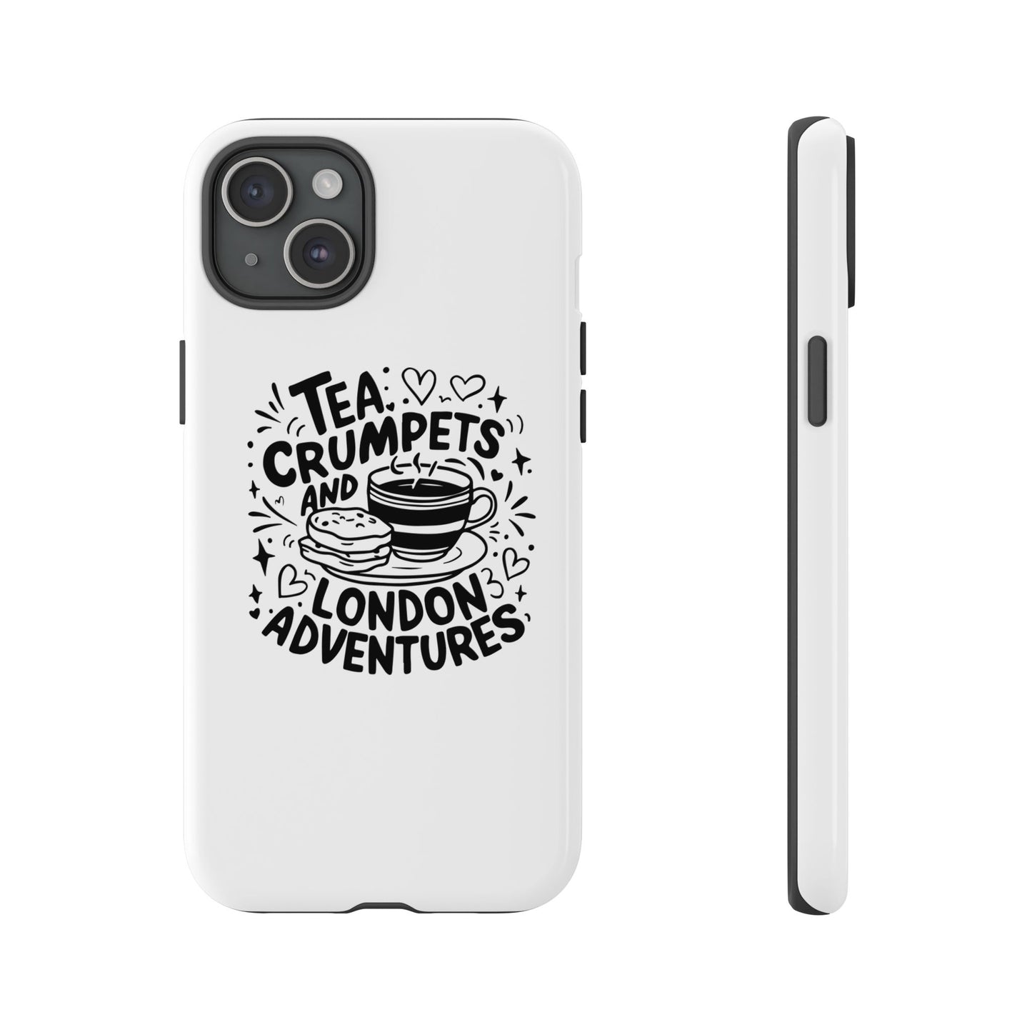 Tea, Crumpets, and London Adventures - Cute Gift for Tea Lovers, London Souvenir, Travel Accessory, Unique Phone Cover