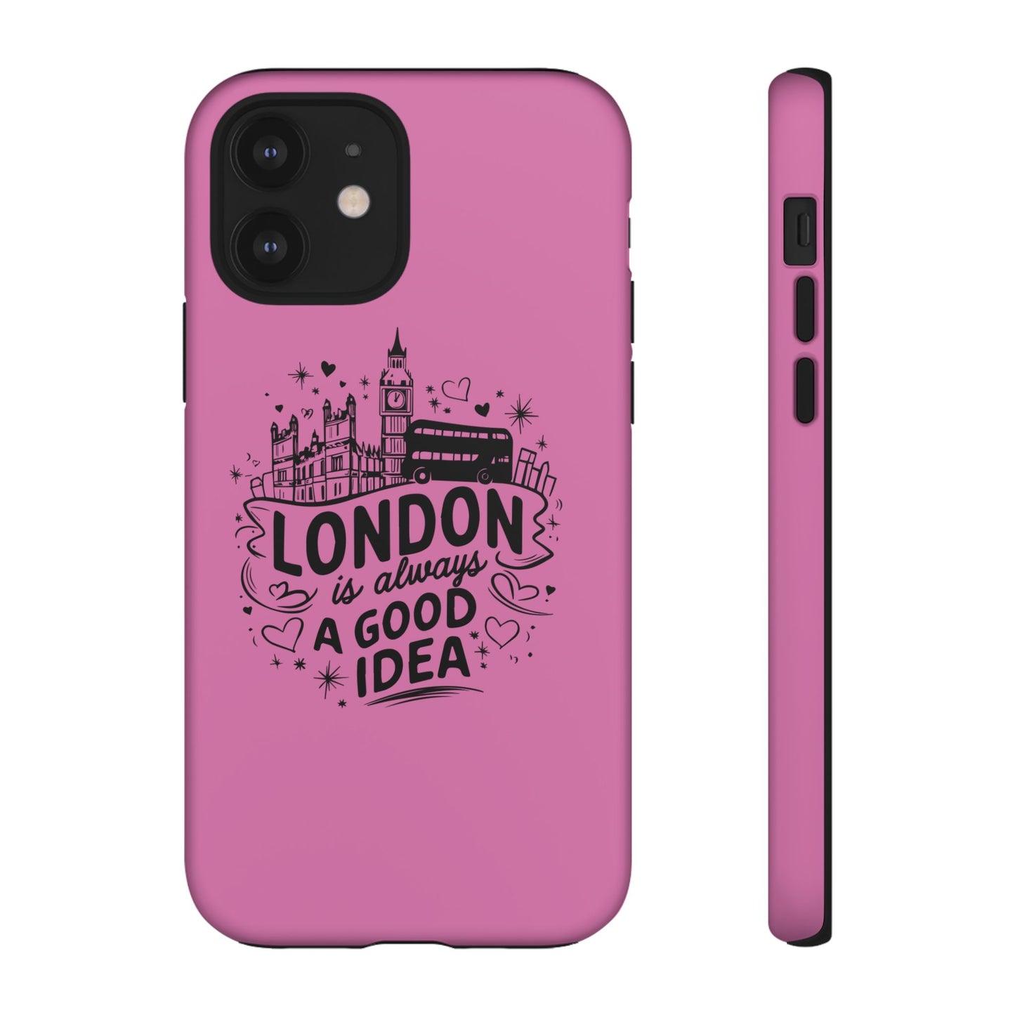 London is Always a Good Idea Phone Case, Cute iPhone Cover, London Travel Gift, Pink Protective Case, Unique Cell Phone Holder