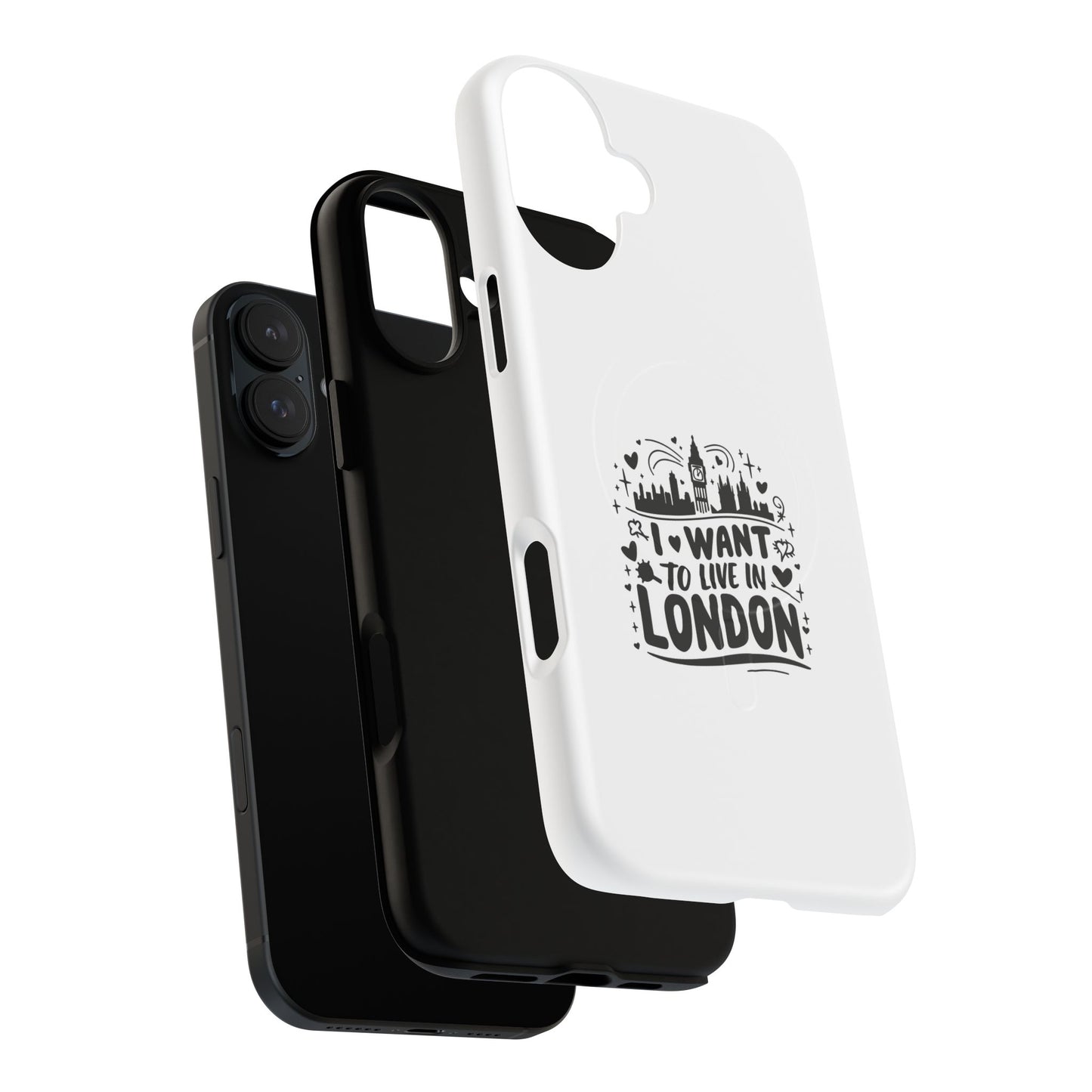 Stylish Tough Magnetic Phone Case - ‘I Want to Live in London’ | Ideal Gift for Travelers, Phone Accessory, Holiday Present, City Lovers
