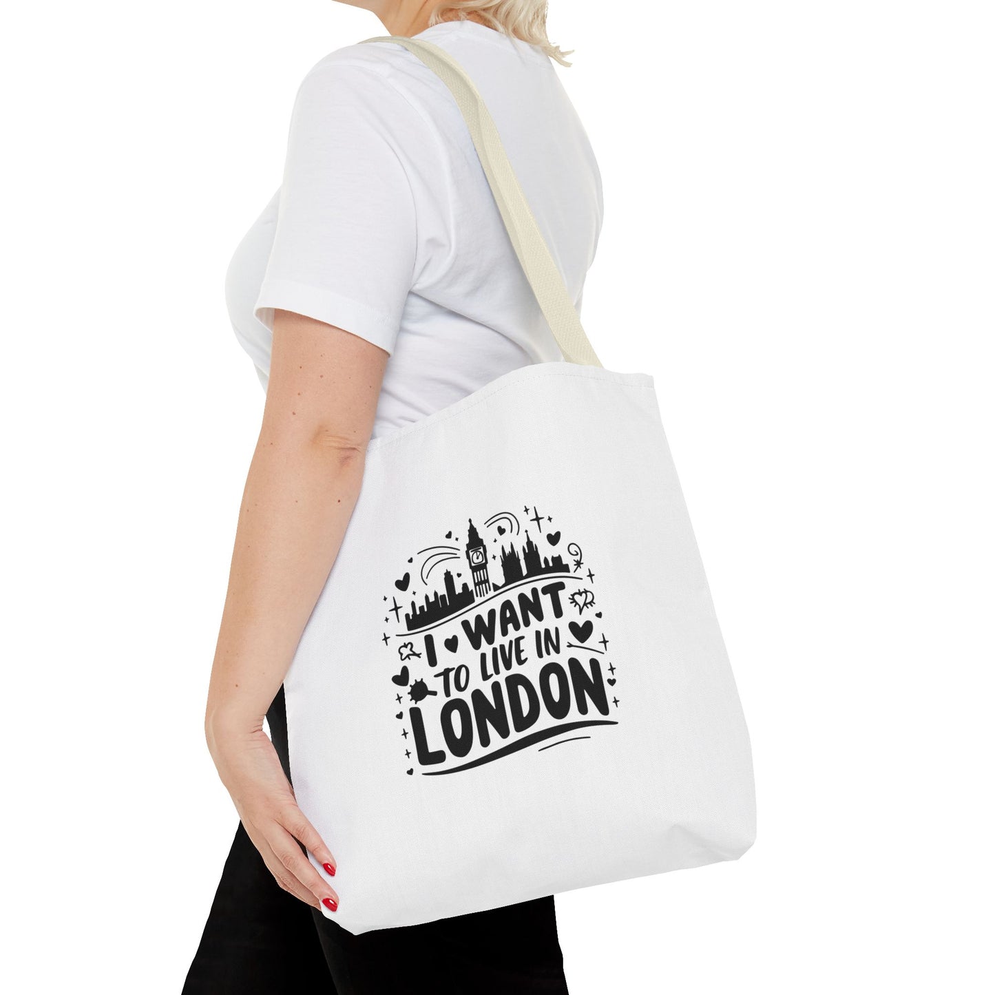I Want to Live in London Tote Bag | City Lover Gift | Travel Accessory | Inspirational Quote Carryall