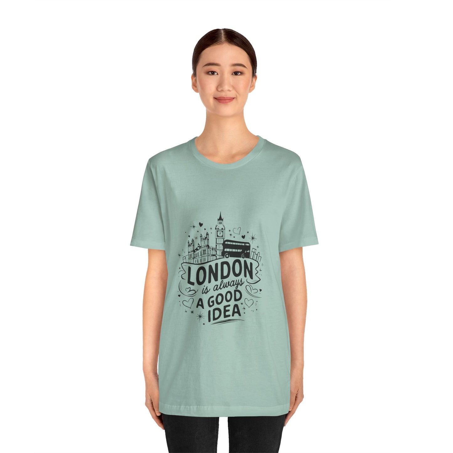 Unisex Jersey Short Sleeve Tee - London is Always a good Idea