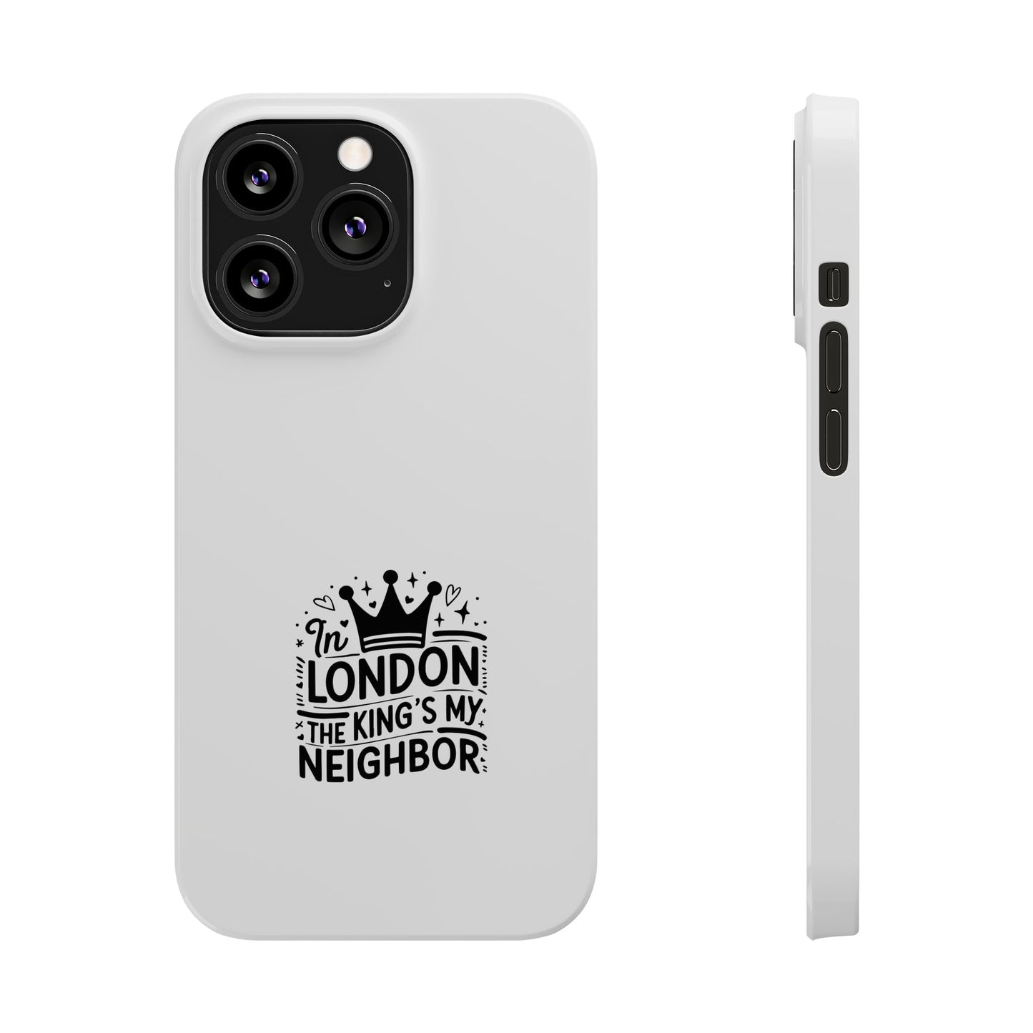 London The King's Neighbor Phone Case, Slim Phone Case, Travel Gift, London Souvenir, Phone Accessories, Unique Phone Cover