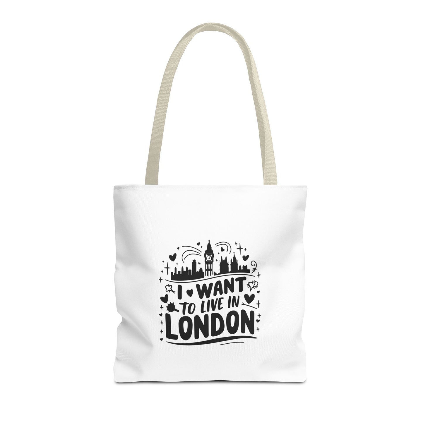 I Want to Live in London Tote Bag | City Lover Gift | Travel Accessory | Inspirational Quote Carryall