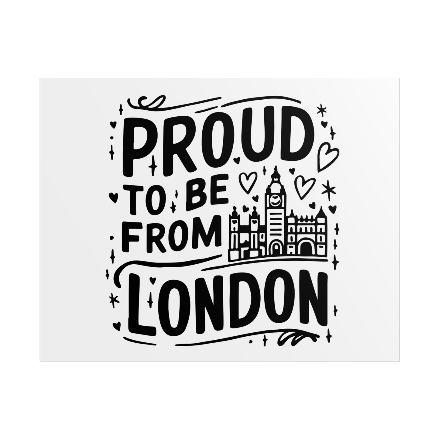 Proud London Poster Print, London Art Print, Home Decor, Gift for Londoners, Travel Poster, Wall Art
