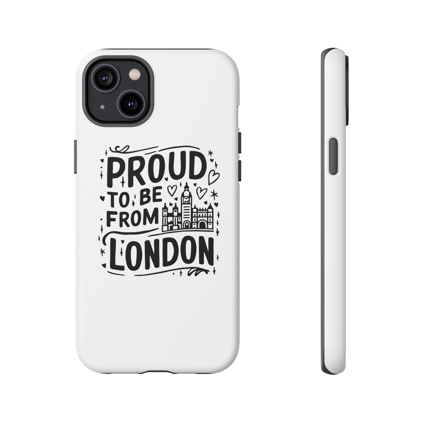 London Pride Phone Case - Proud to Be From London, UK Travel Gift, Black and White Design, Unique Phone Accessory, London Souvenir