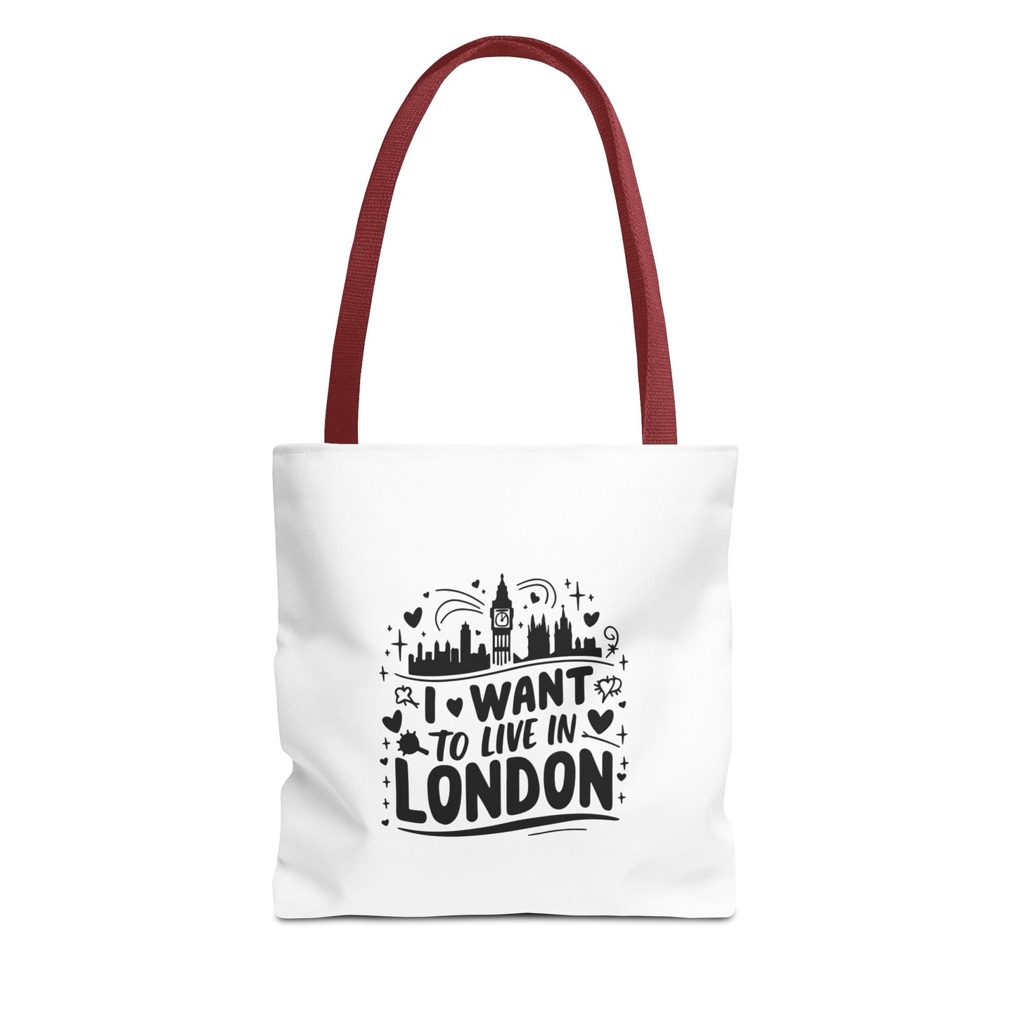 I Want to Live in London Tote Bag | City Lover Gift | Travel Accessory | Inspirational Quote Carryall