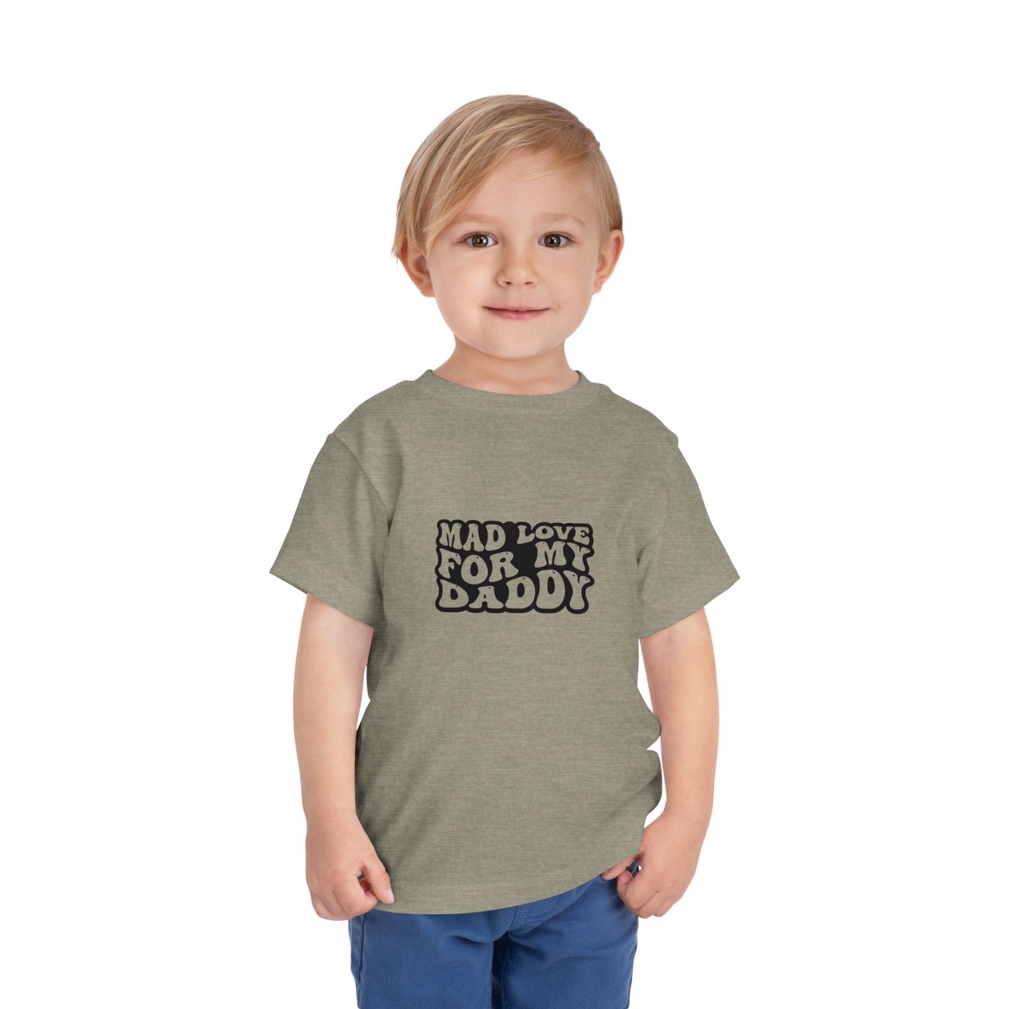 Toddler Tee - Father's Day Mad Love for My Daddy Design - Cute Kids Shirt for Father's Day and Everyday Love