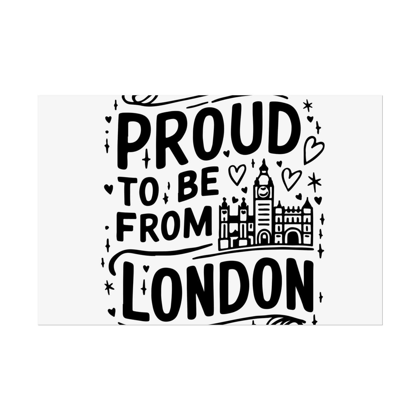 Proud London Poster Print, London Art Print, Home Decor, Gift for Londoners, Travel Poster, Wall Art