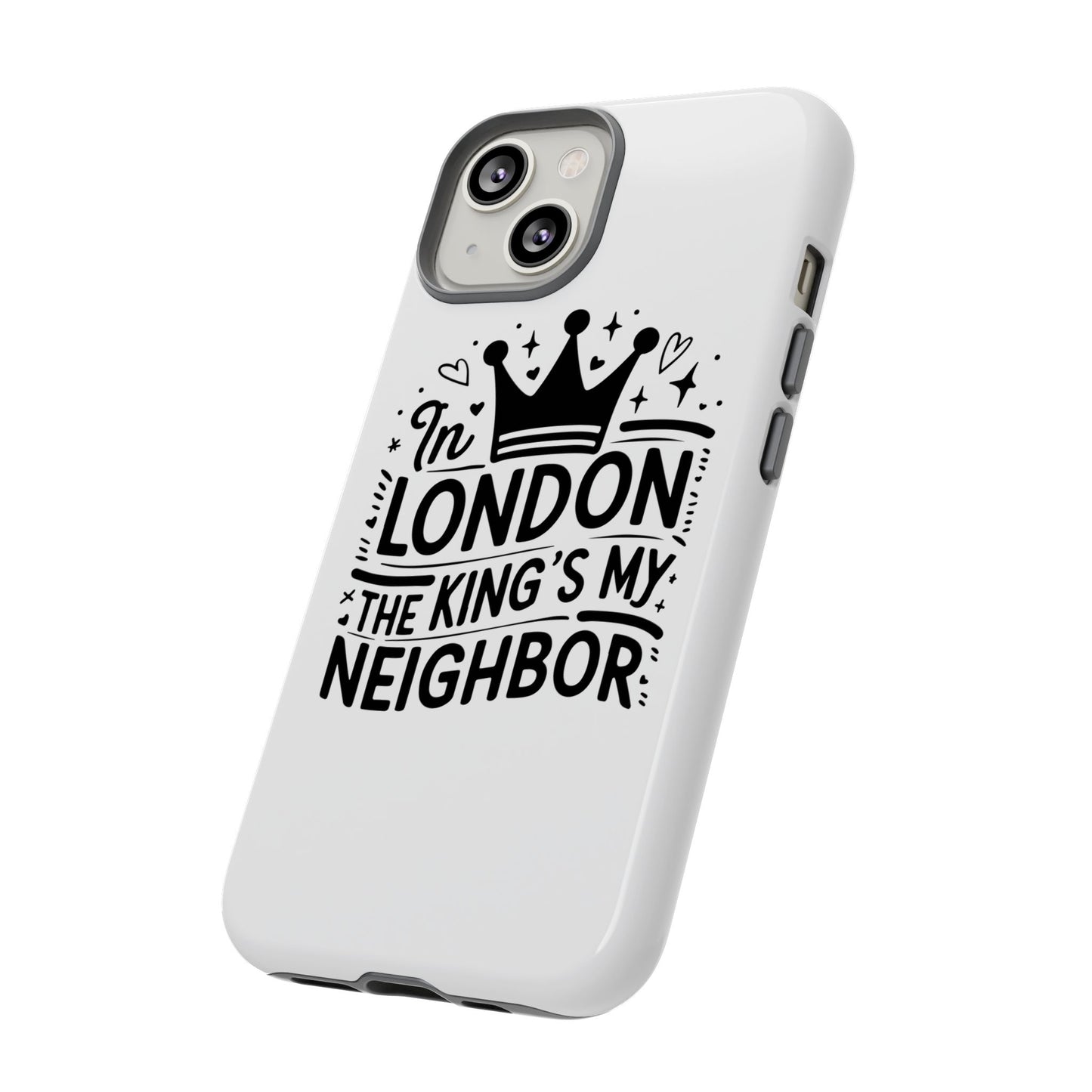 London's Neighbour Phone Case | Royalty Design for Travelers, Gifts for Friends, British Souvenir, Phone Accessory, Stylish Protection