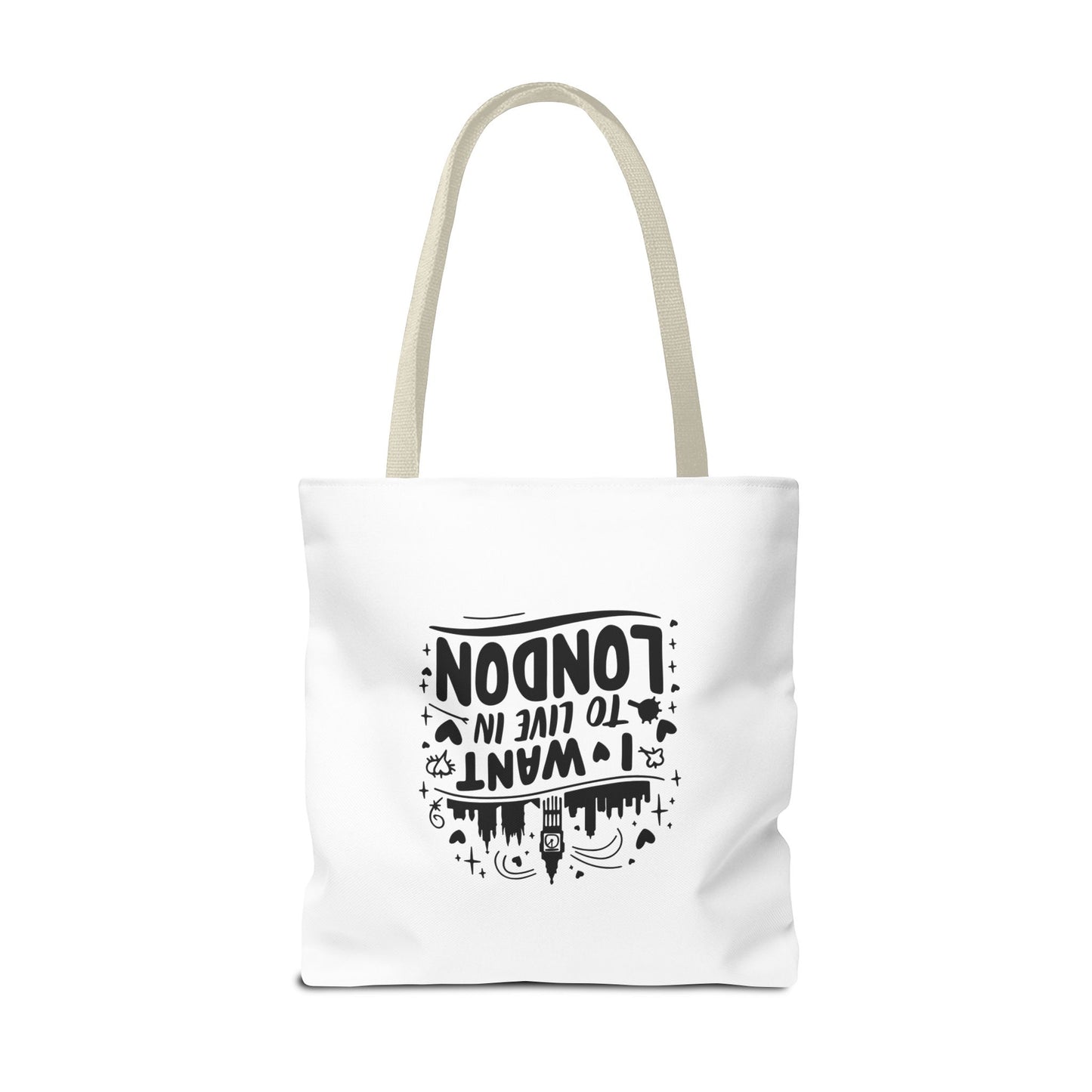 I Want to Live in London Tote Bag | City Lover Gift | Travel Accessory | Inspirational Quote Carryall