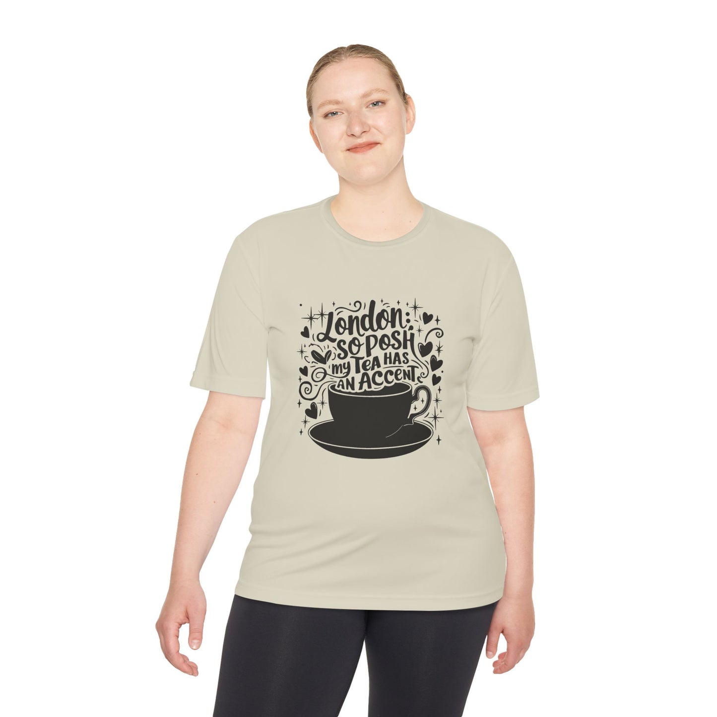 Unisex Moisture Wicking Tee - London so posh my tea has an Accent