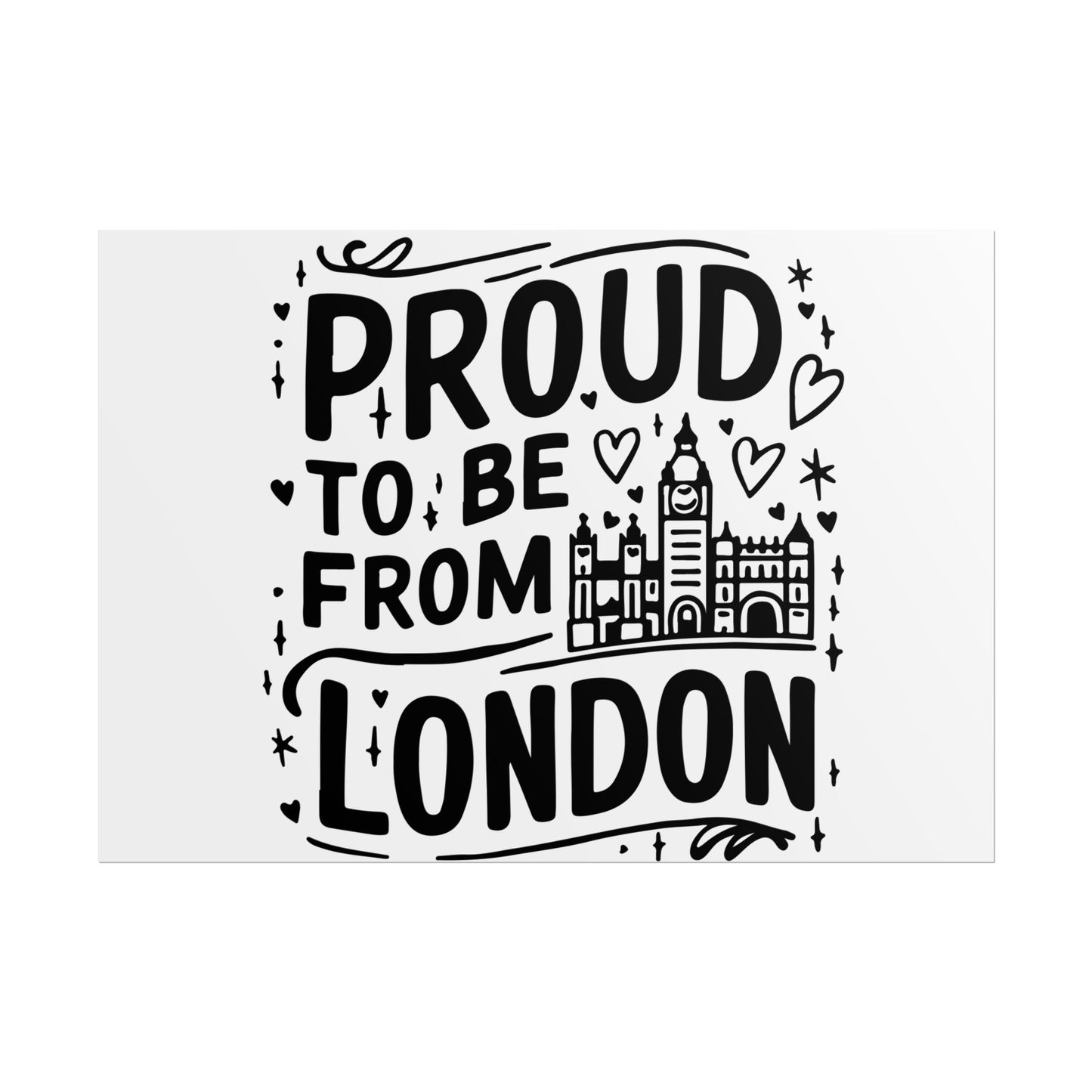 Proud London Poster Print, London Art Print, Home Decor, Gift for Londoners, Travel Poster, Wall Art