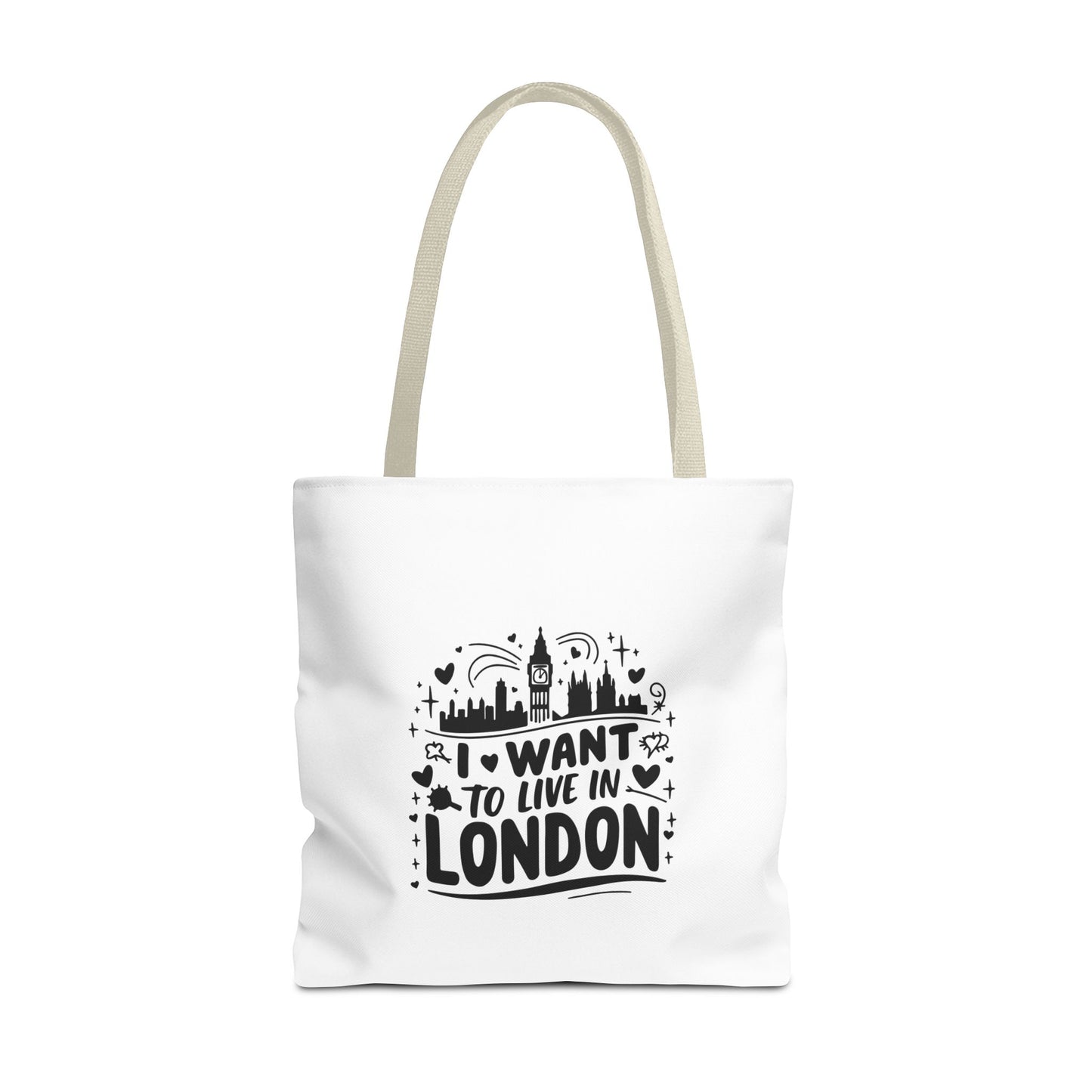 I Want to Live in London Tote Bag | City Lover Gift | Travel Accessory | Inspirational Quote Carryall
