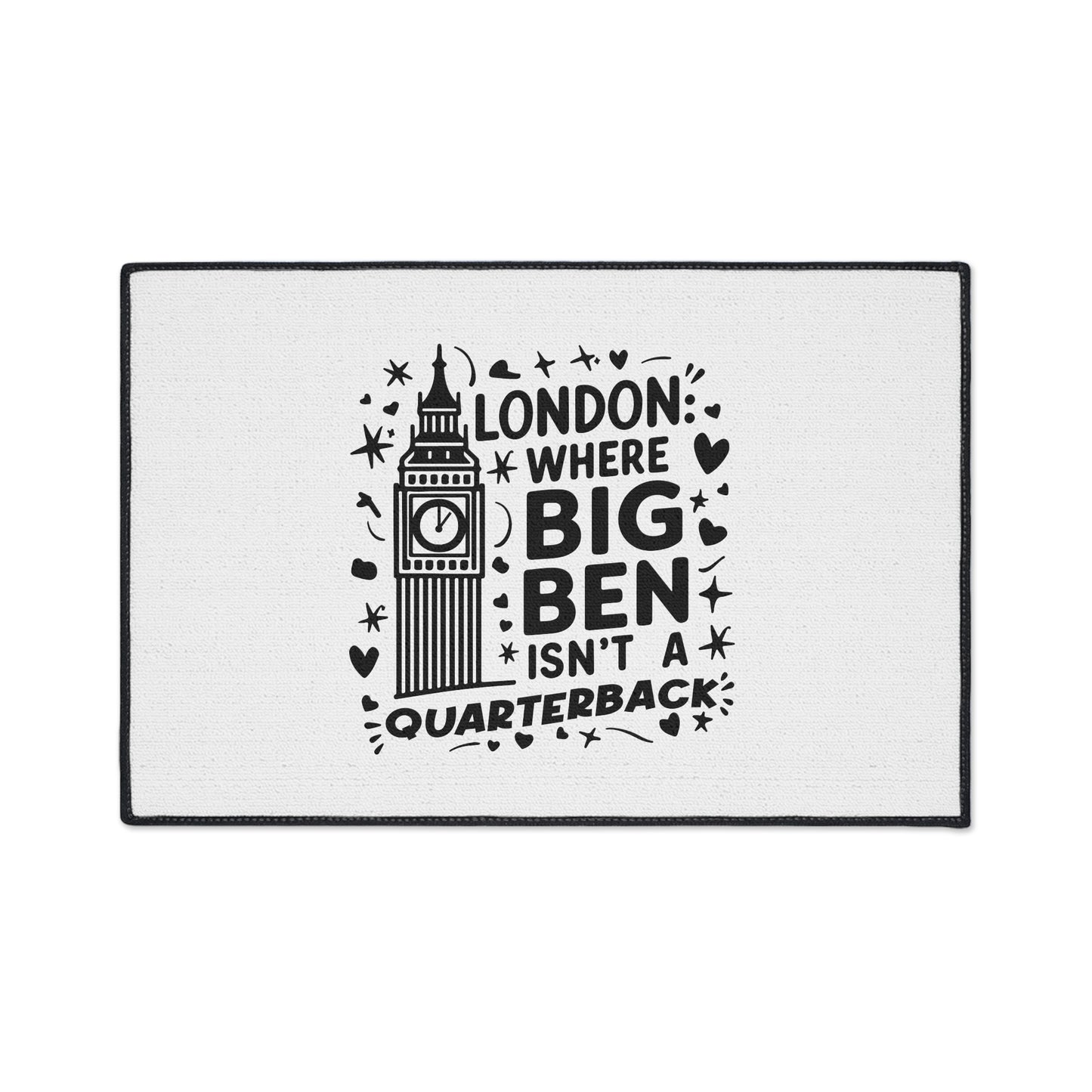 London-Themed Heavy Duty Floor Mat - Perfect for Home Decor, Kitchen, Entryway, Gifts, and Accent Rug - "Where Big Ben Isn't A Quarterback"