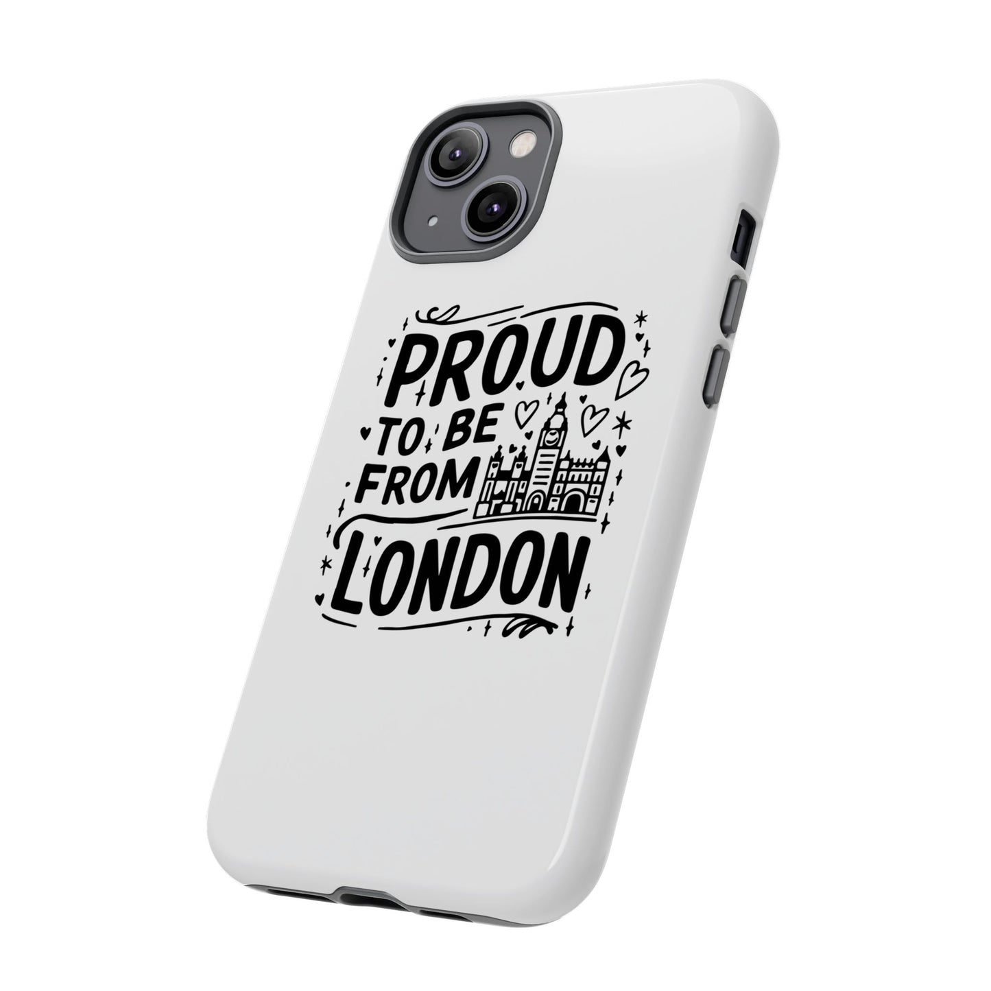 London Pride Phone Case - Proud to Be From London, UK Travel Gift, Black and White Design, Unique Phone Accessory, London Souvenir