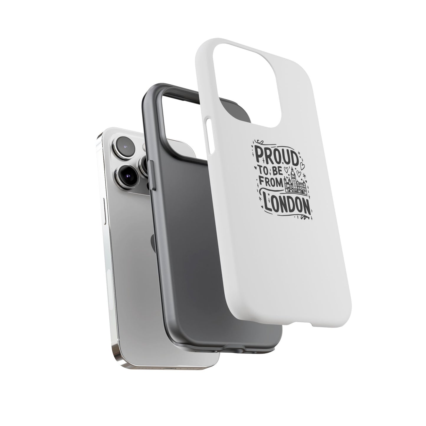 Proud to Be From London Phone Case - Tough Cases for London Lovers