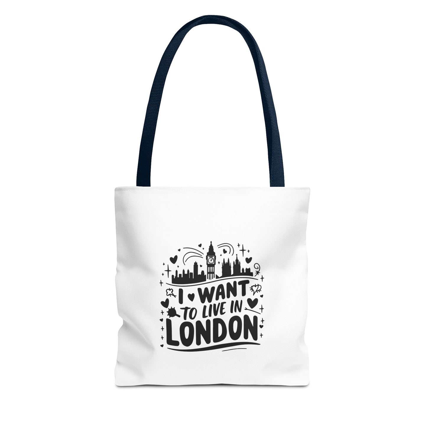 I Want to Live in London Tote Bag | City Lover Gift | Travel Accessory | Inspirational Quote Carryall