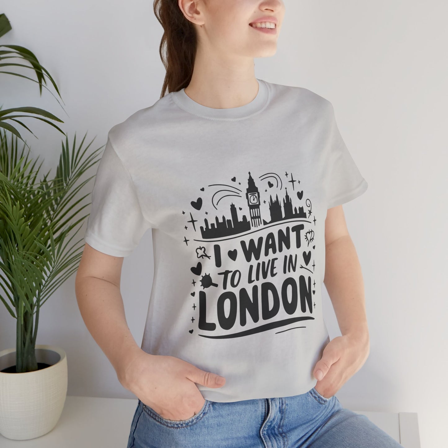 Unisex Jersey Short Sleeve Tee - I want to live in London