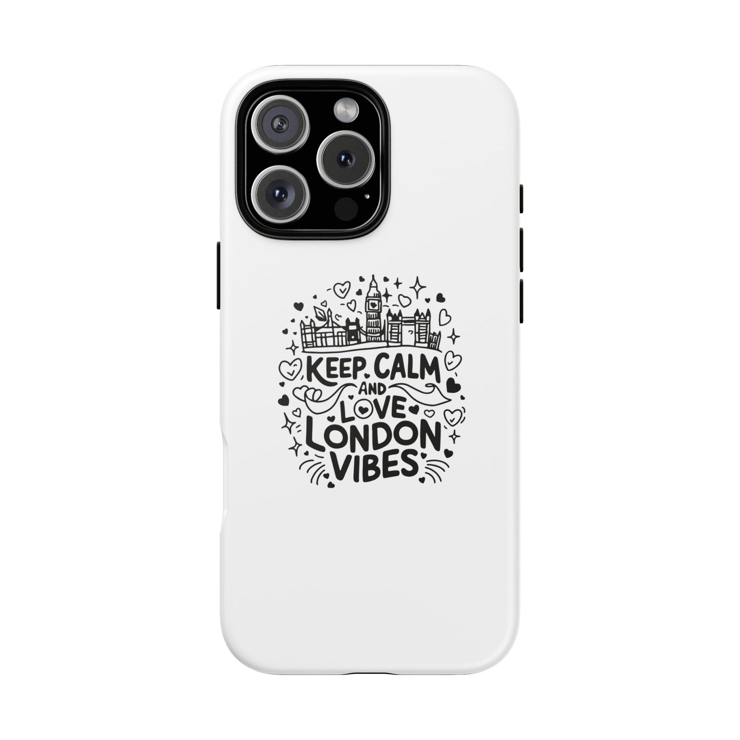 Tough Cases: Keep Calm and Love London Vibes Phone Case