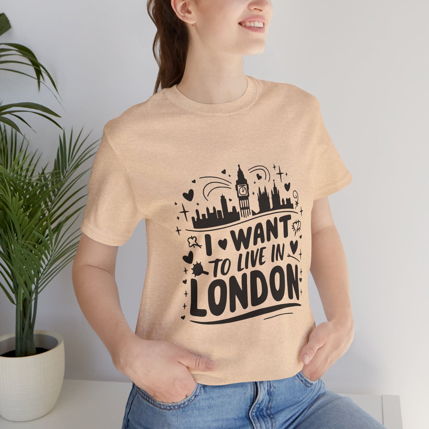 Unisex Jersey Short Sleeve Tee - I want to live in London