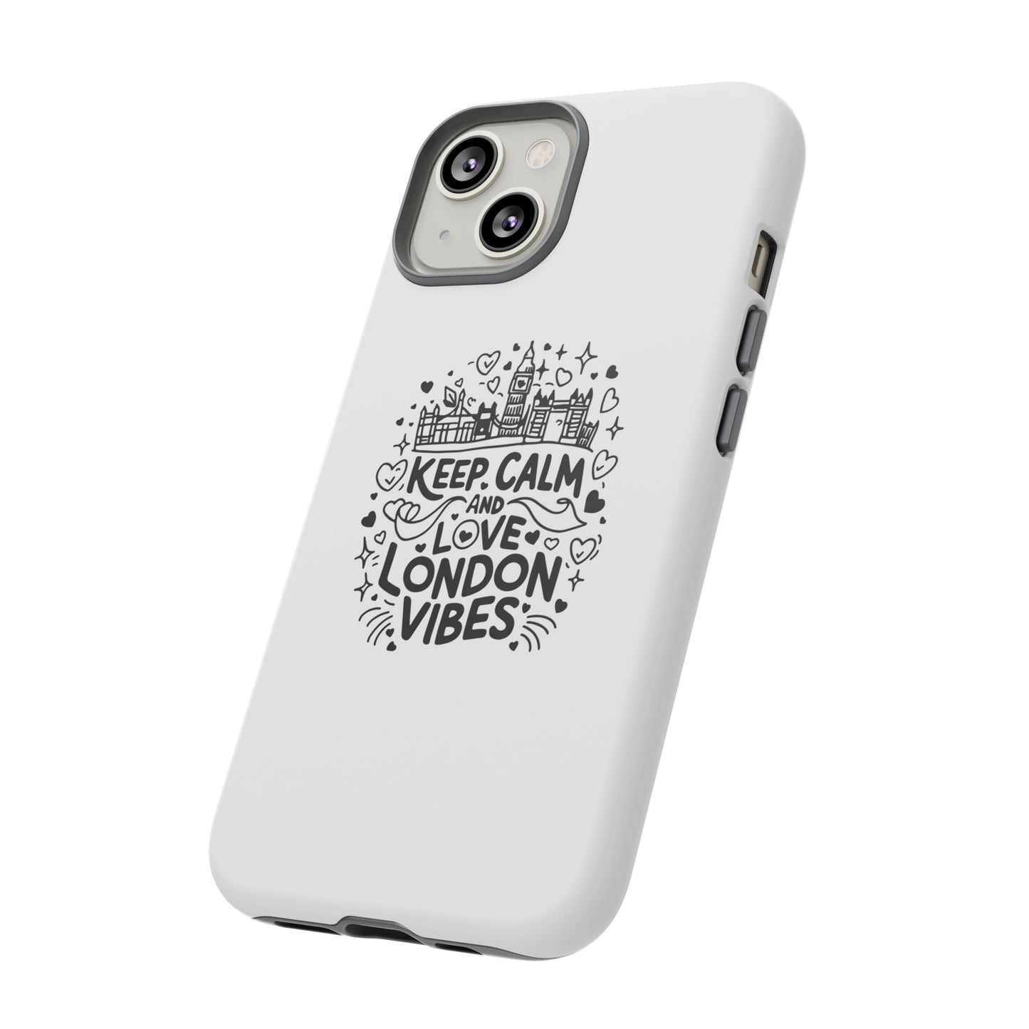 Tough Cases: Keep Calm and Love London Vibes Phone Case