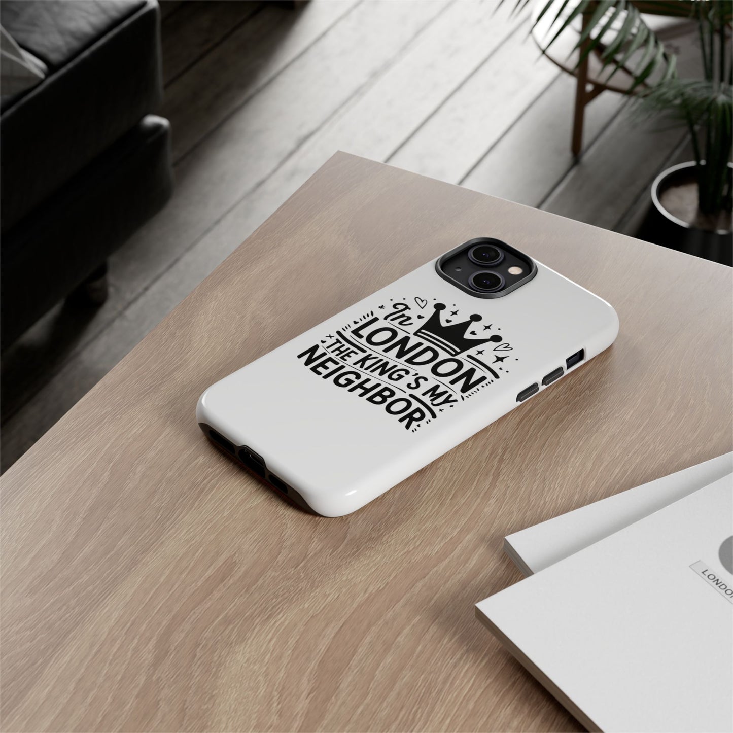 London's Neighbour Phone Case | Royalty Design for Travelers, Gifts for Friends, British Souvenir, Phone Accessory, Stylish Protection