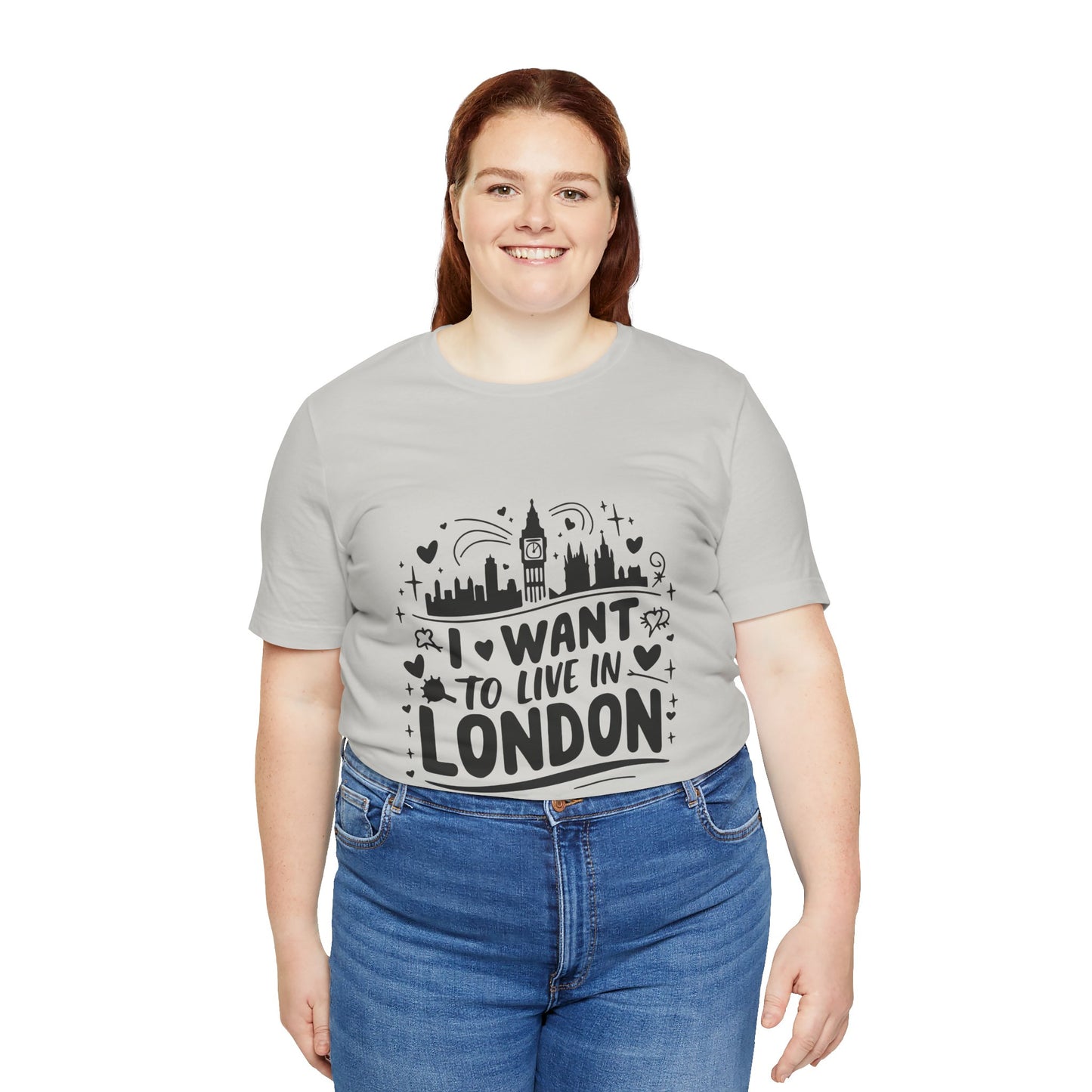 Unisex Jersey Short Sleeve Tee - I want to live in London