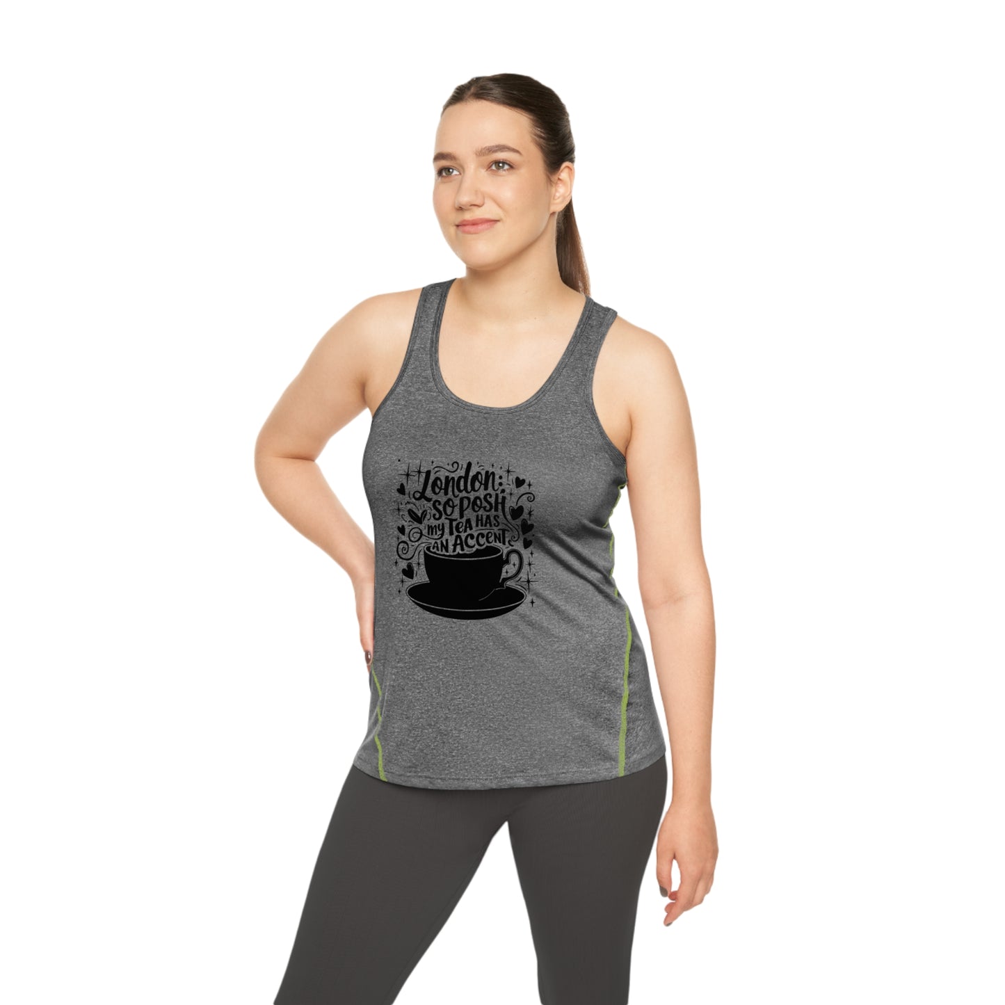 Women's Sports Top - London so posh my tea has an accent - Stylish Racerback Workout Tank