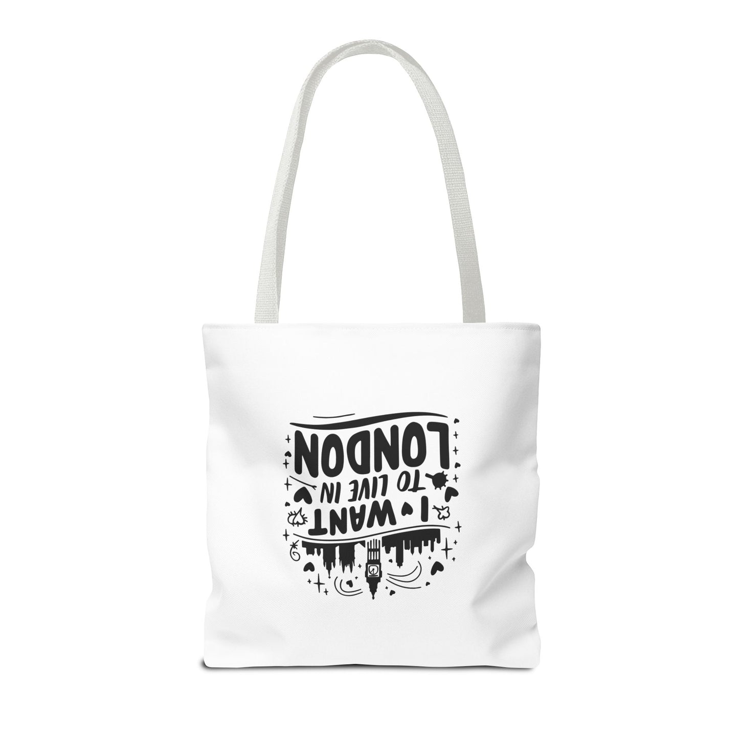 I Want to Live in London Tote Bag | City Lover Gift | Travel Accessory | Inspirational Quote Carryall