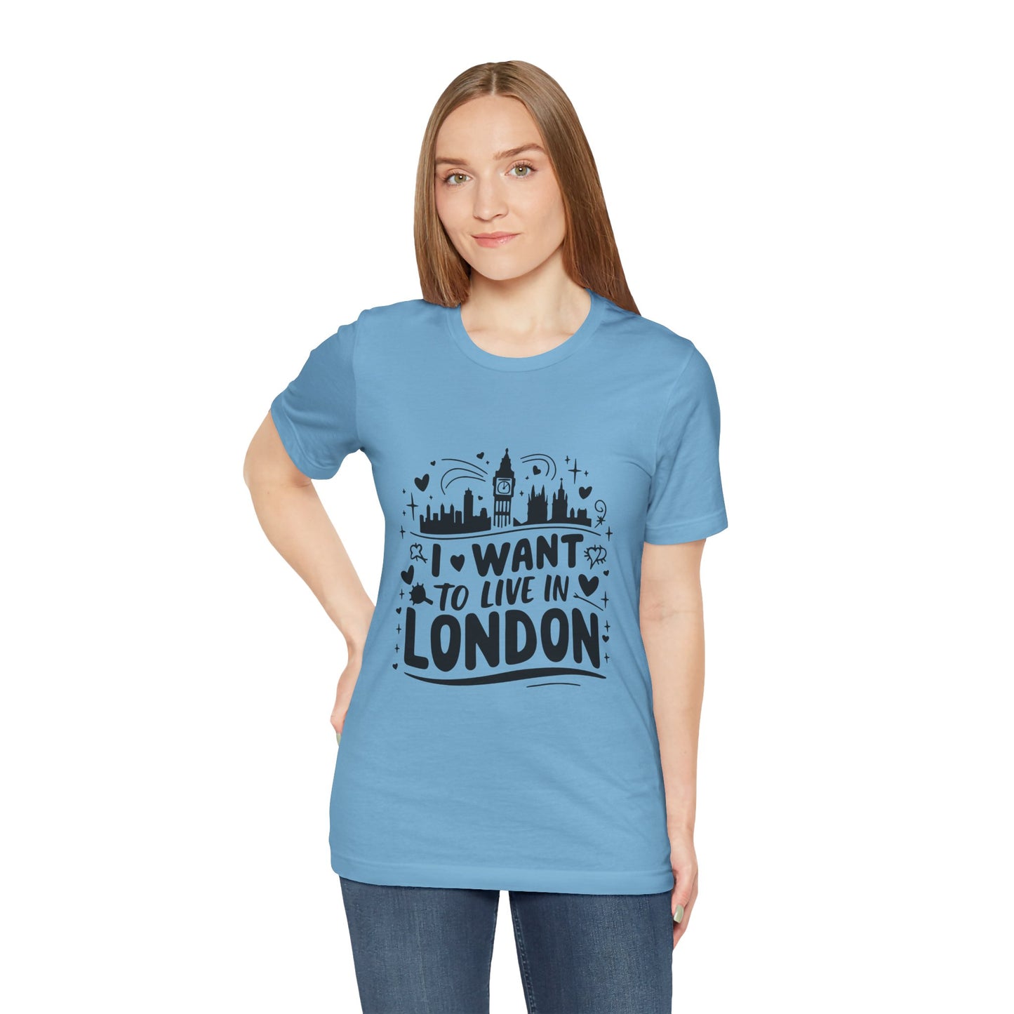 Unisex Jersey Short Sleeve Tee - I want to live in London