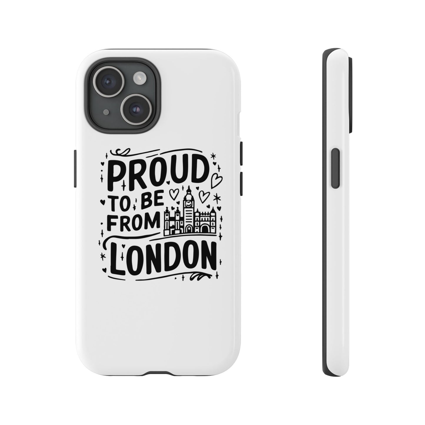 London Pride Phone Case - Proud to Be From London, UK Travel Gift, Black and White Design, Unique Phone Accessory, London Souvenir