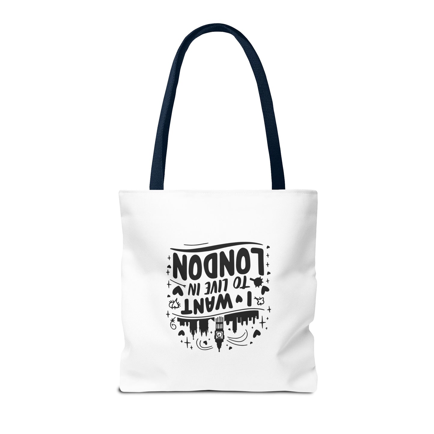 I Want to Live in London Tote Bag | City Lover Gift | Travel Accessory | Inspirational Quote Carryall