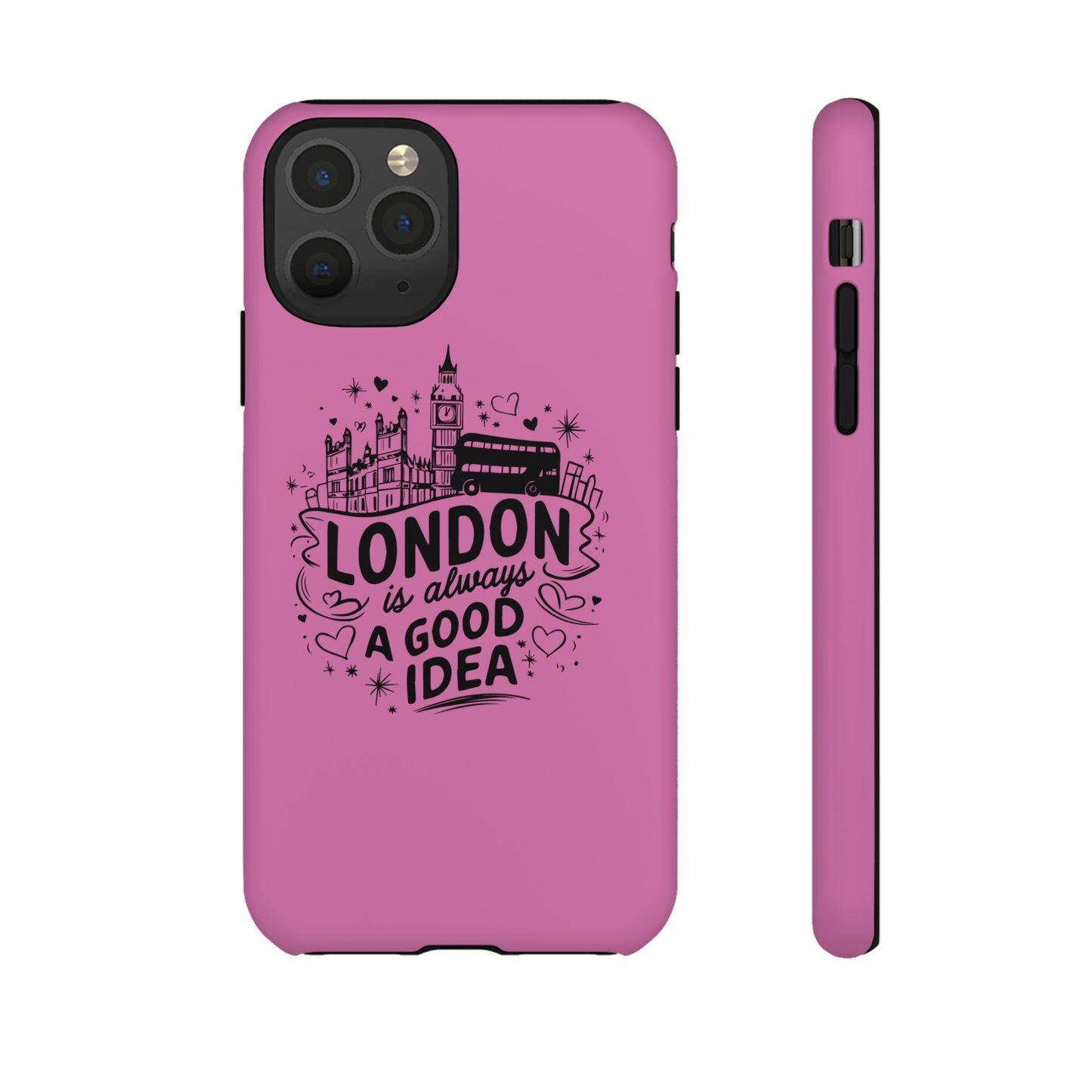 London is Always a Good Idea Phone Case, Cute iPhone Cover, London Travel Gift, Pink Protective Case, Unique Cell Phone Holder