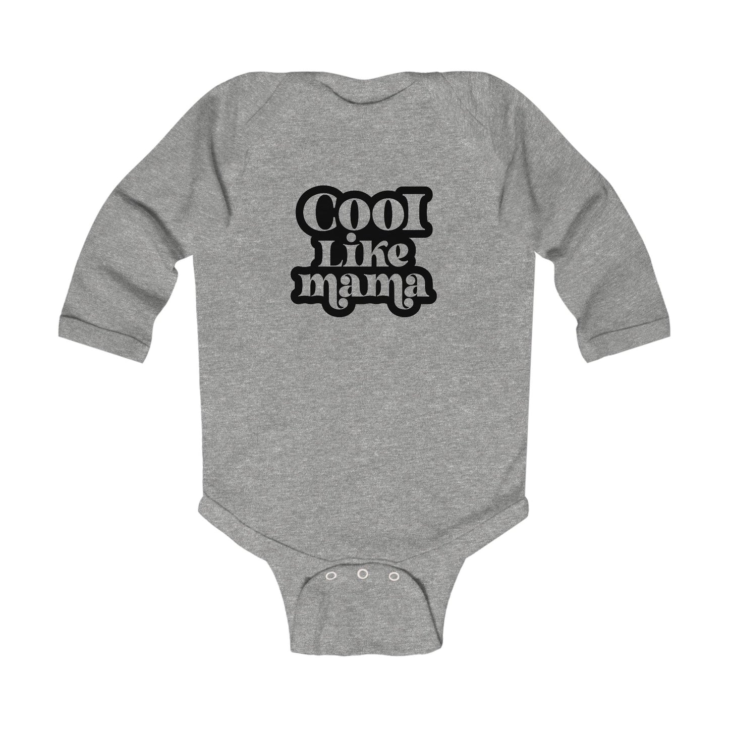 Cool Like Mama Infant Long Sleeve Bodysuit - Trendy Baby Fashion