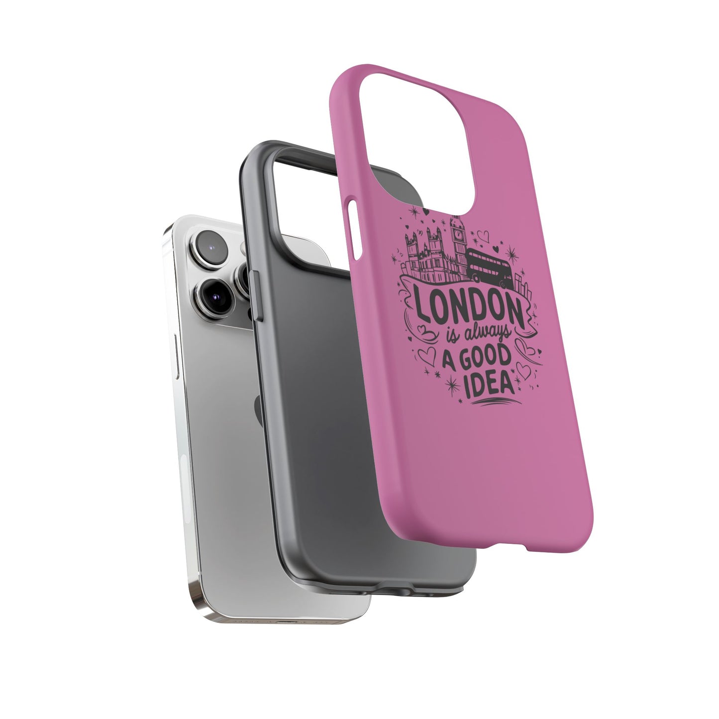London is Always a Good Idea Phone Case, Cute iPhone Cover, London Travel Gift, Pink Protective Case, Unique Cell Phone Holder