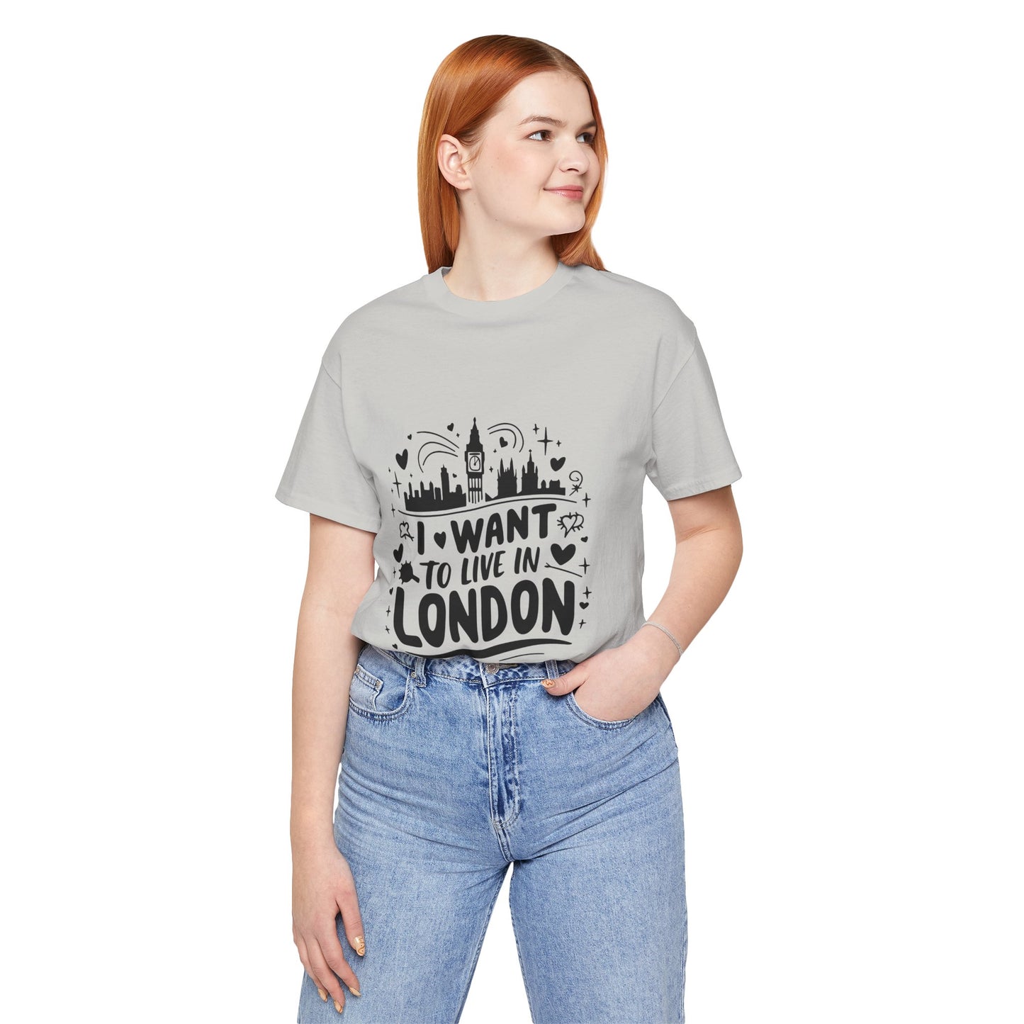 Unisex Jersey Short Sleeve Tee - I want to live in London