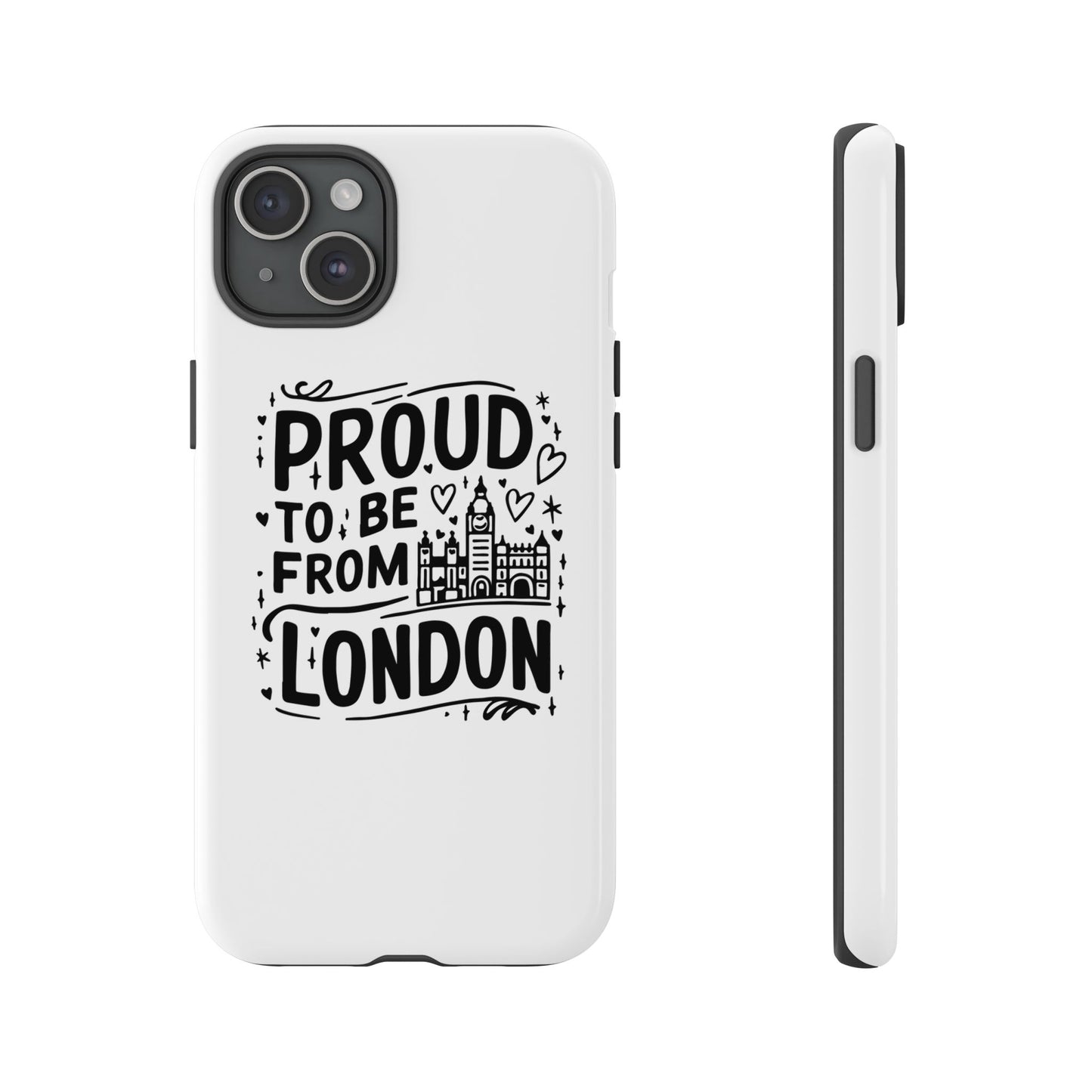 London Pride Phone Case - Proud to Be From London, UK Travel Gift, Black and White Design, Unique Phone Accessory, London Souvenir